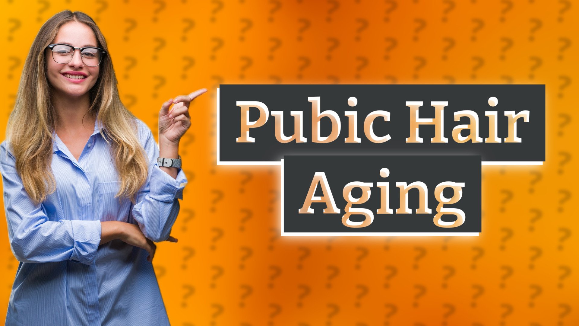 Pubic Hair Aging