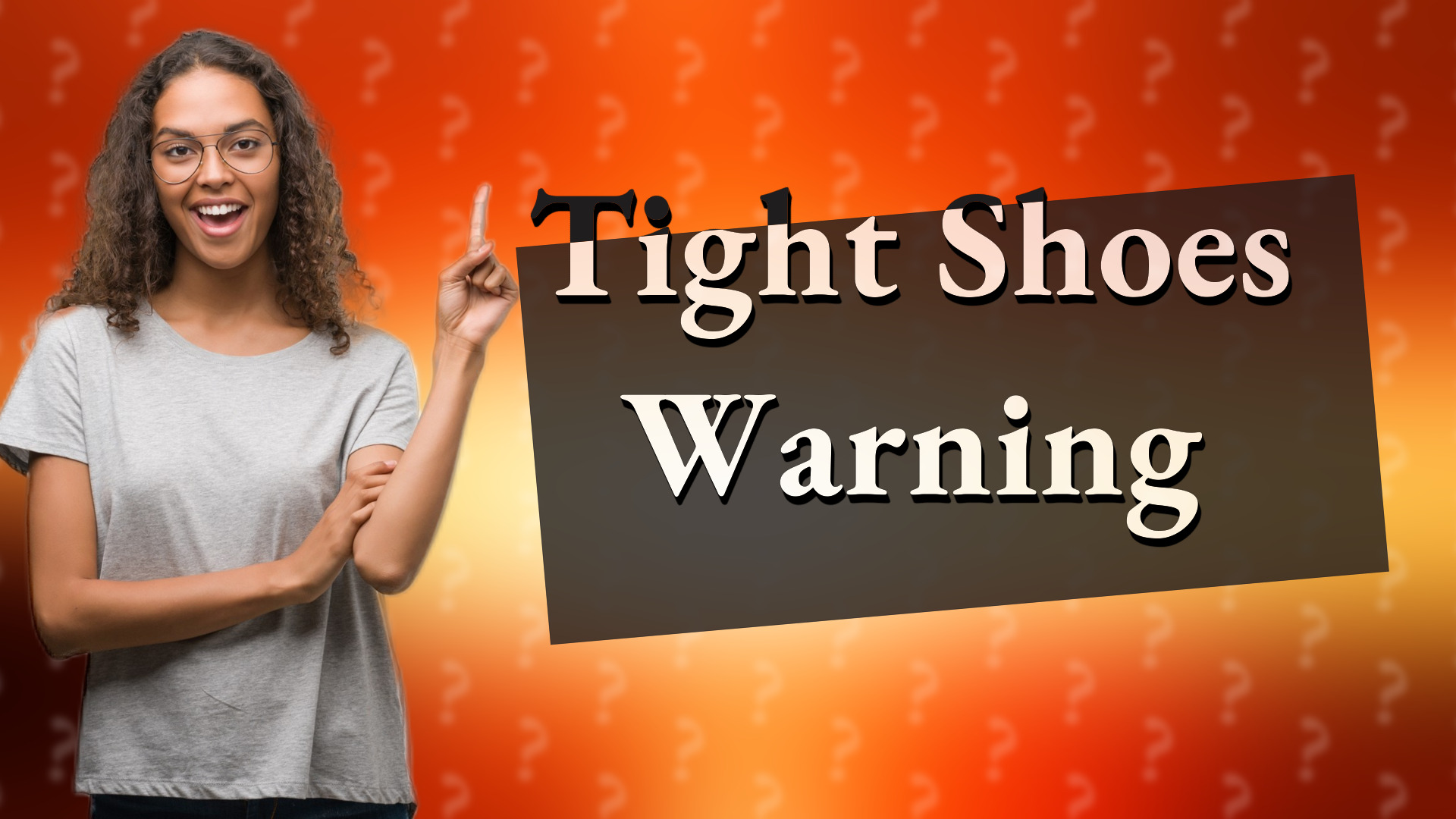 Tight Shoes Warning