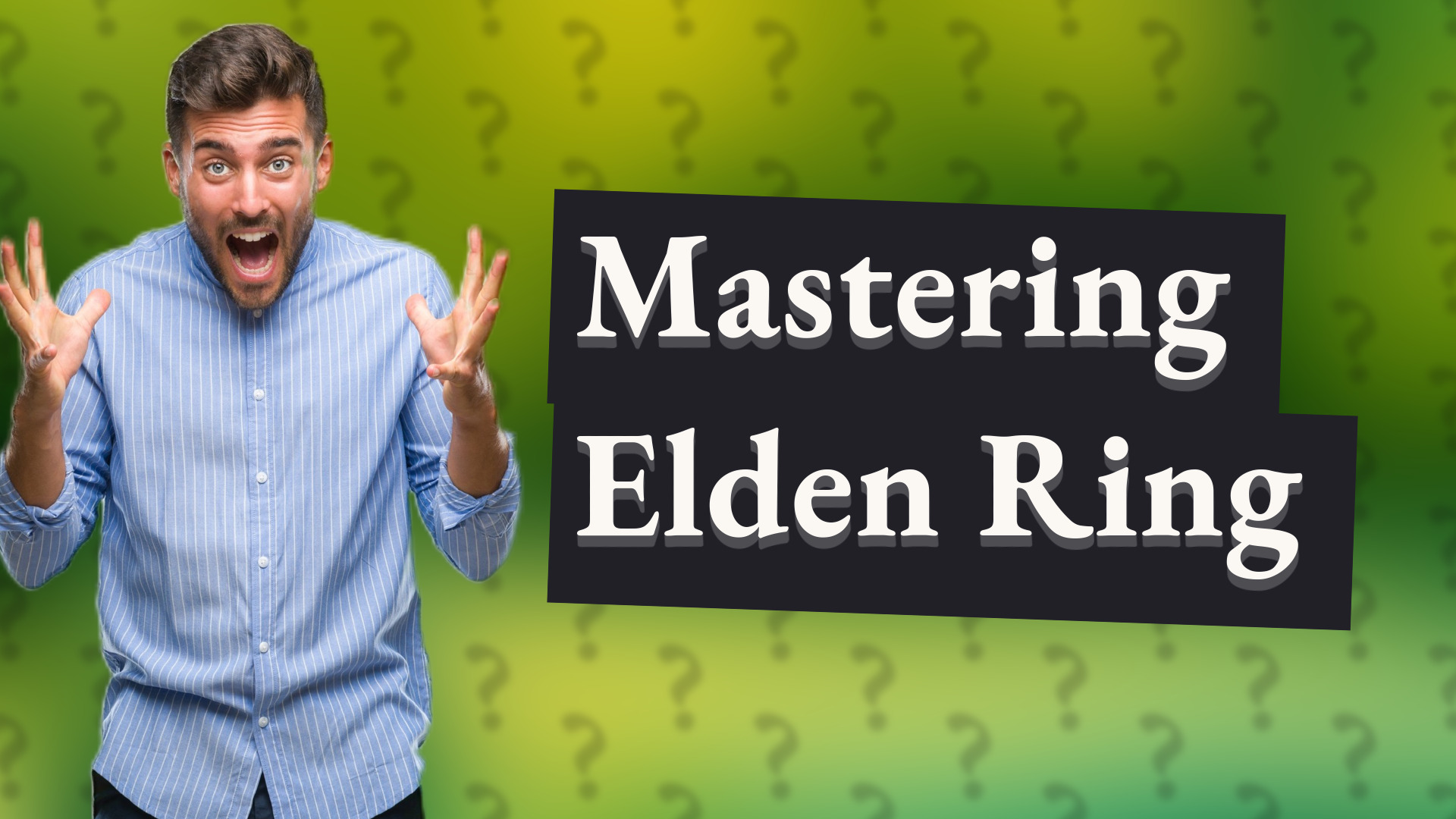 Mastering Elden Ring
