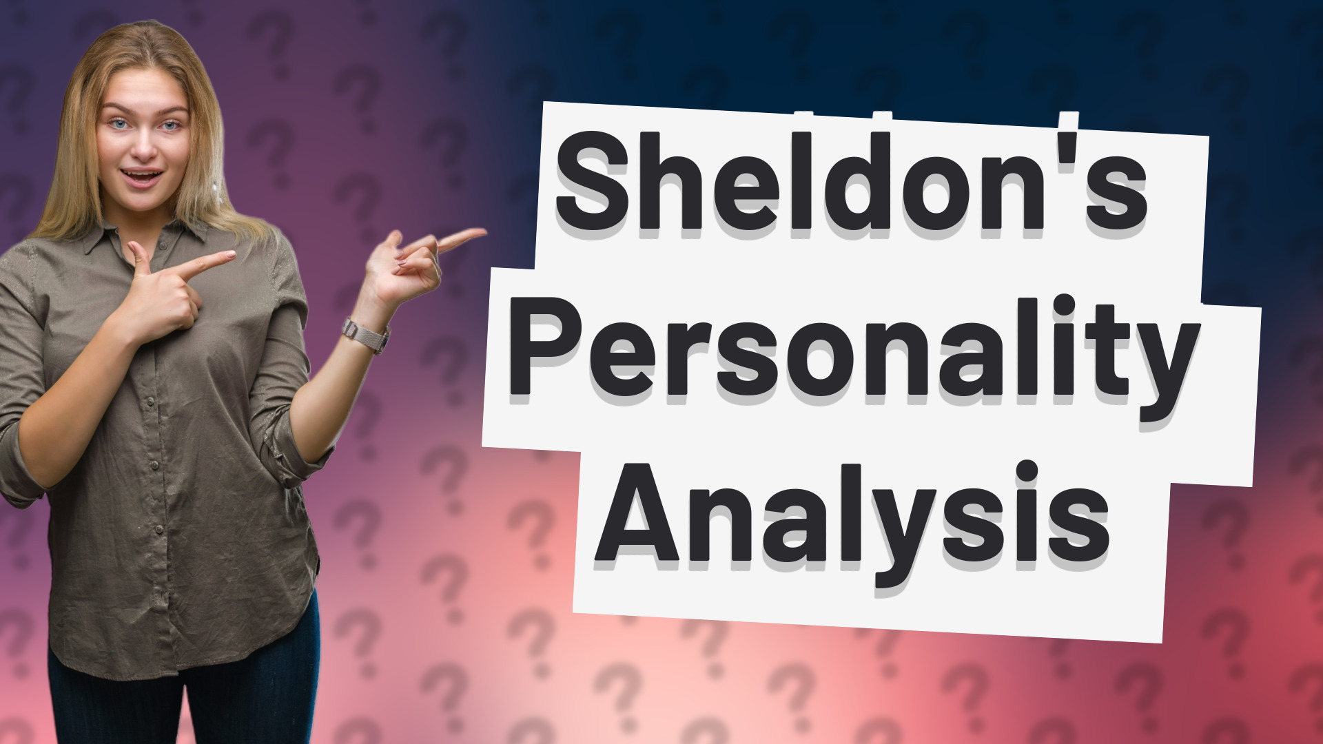 Sheldon's Personality Analysis