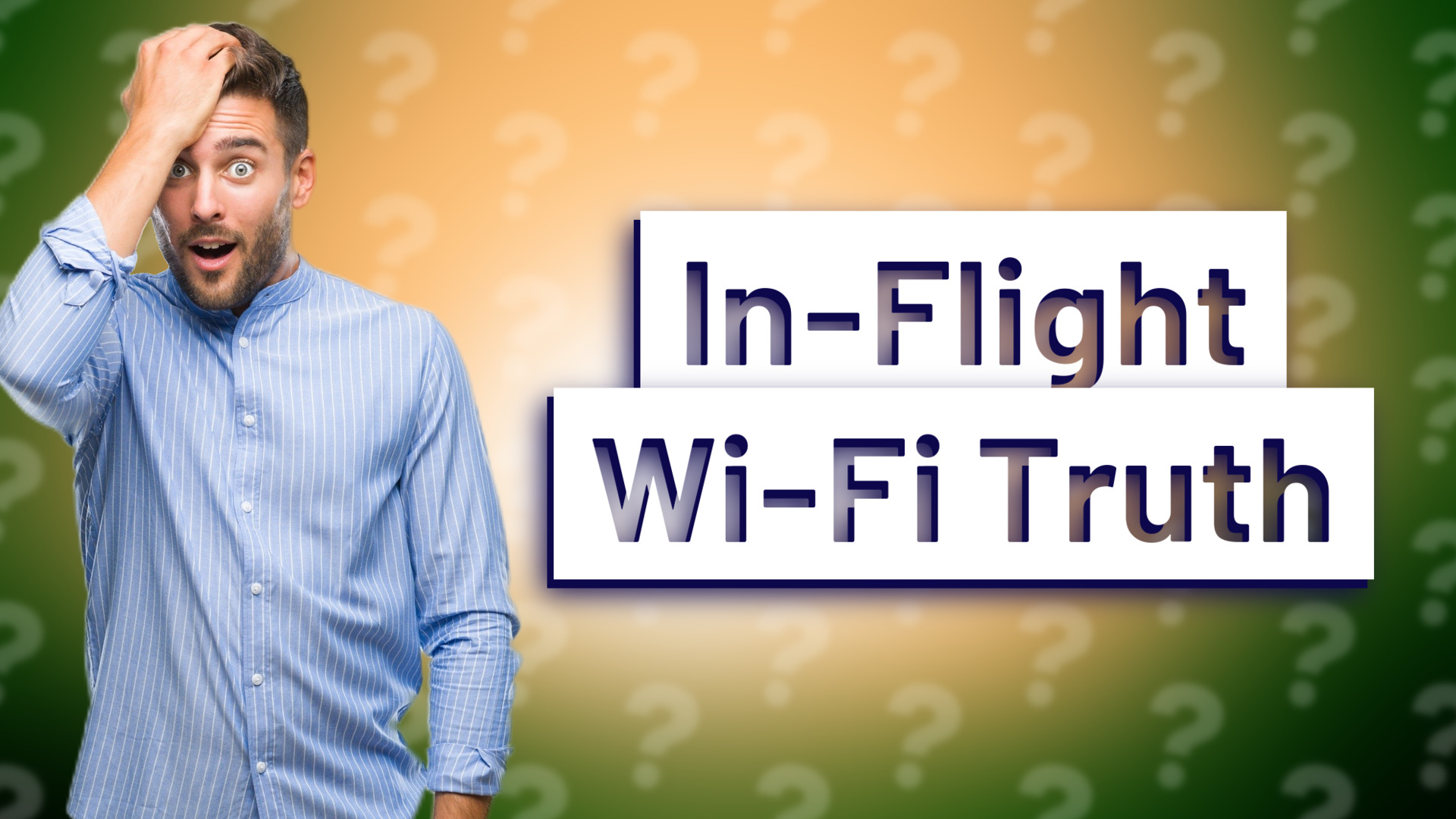 In-Flight Wi-Fi Truth