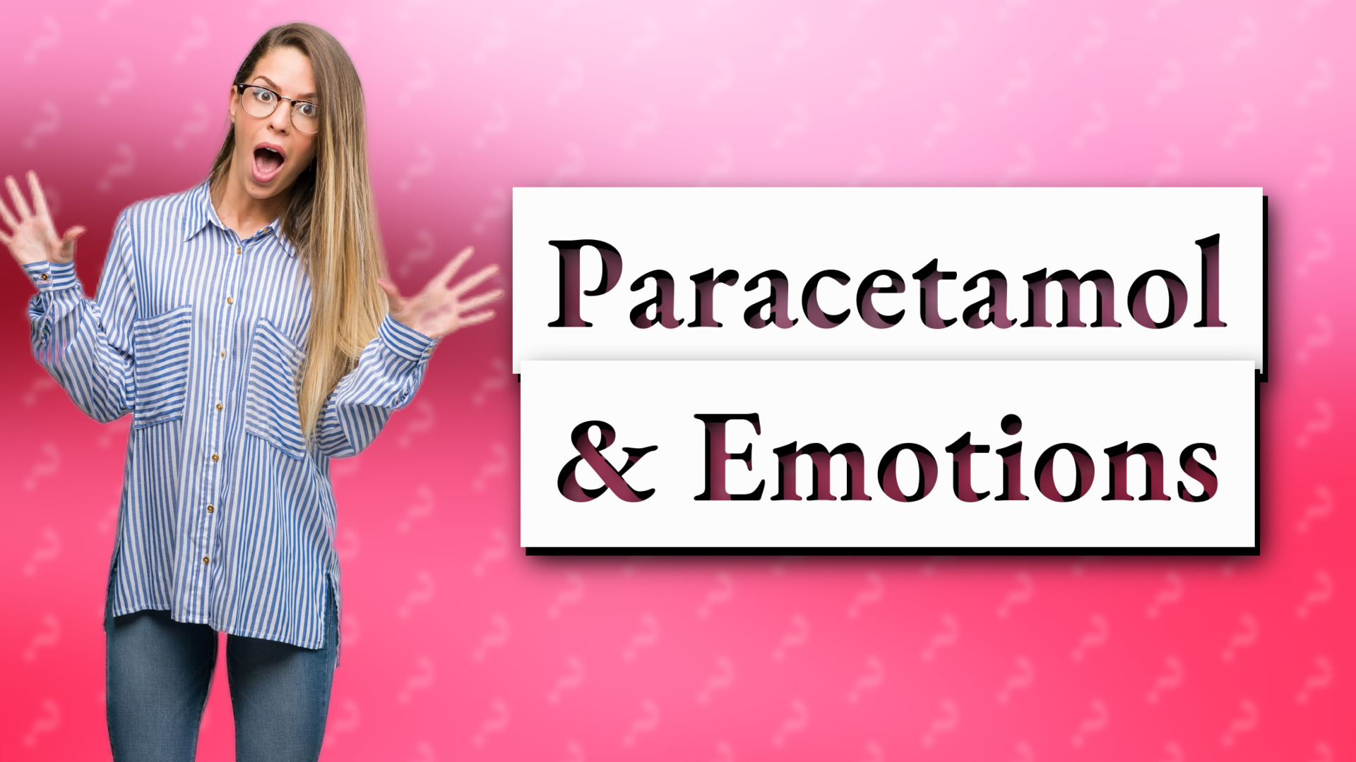 Paracetamol & Emotions