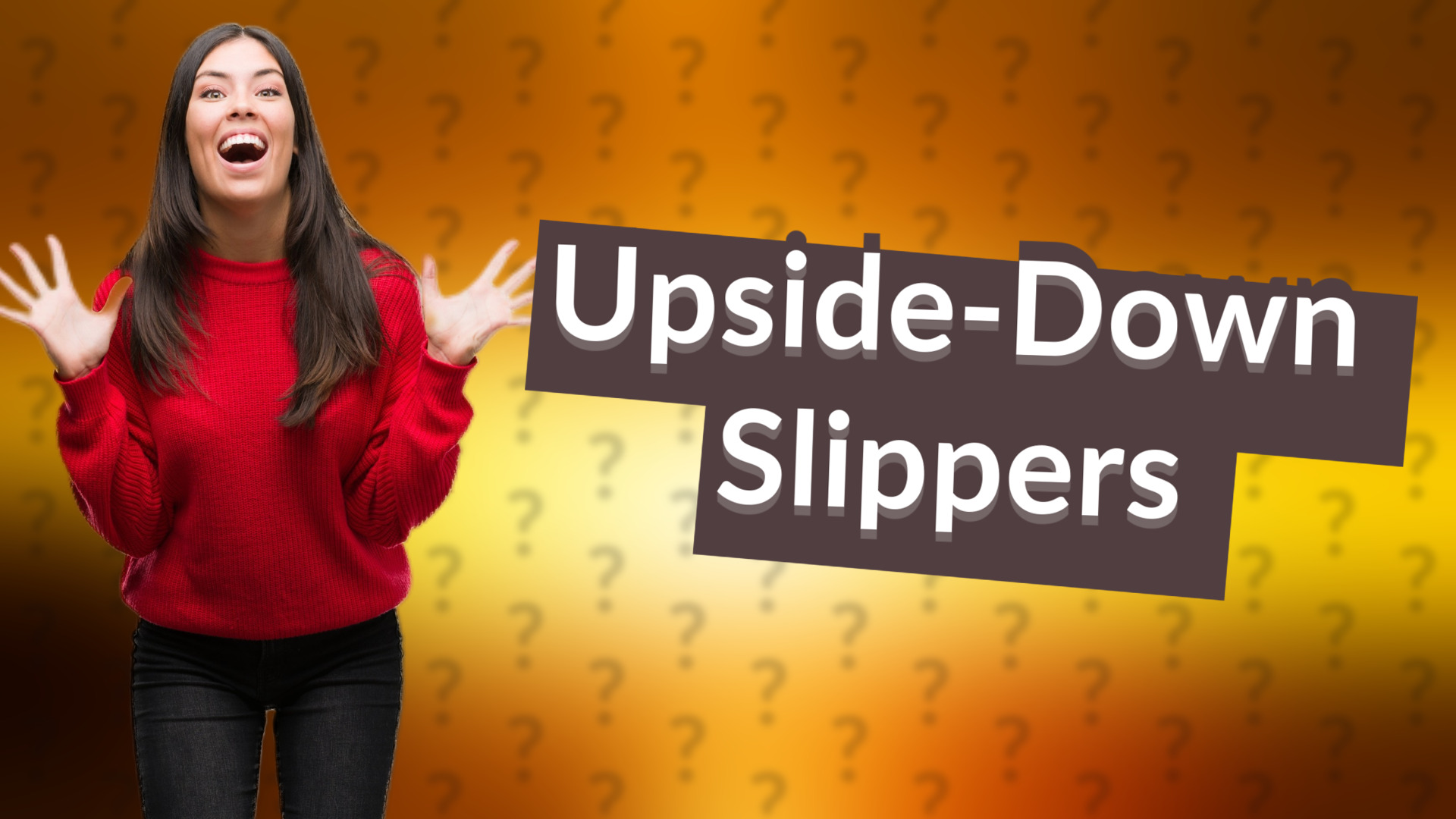 Upside-Down Slippers