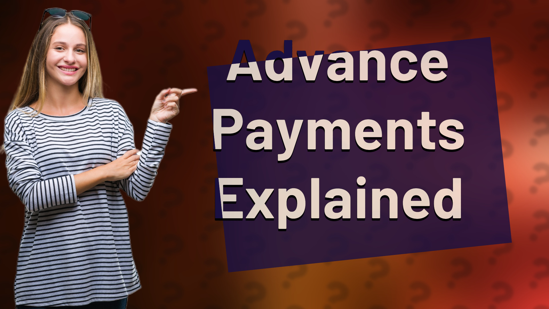Advance Payments Explained