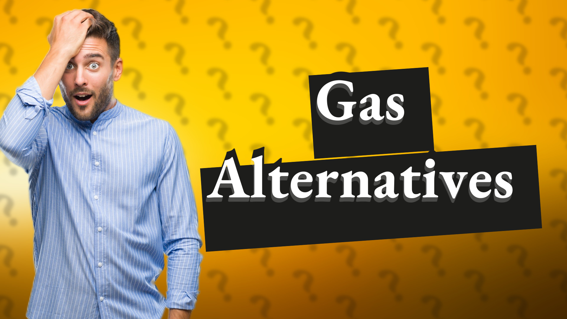 Gas Alternatives