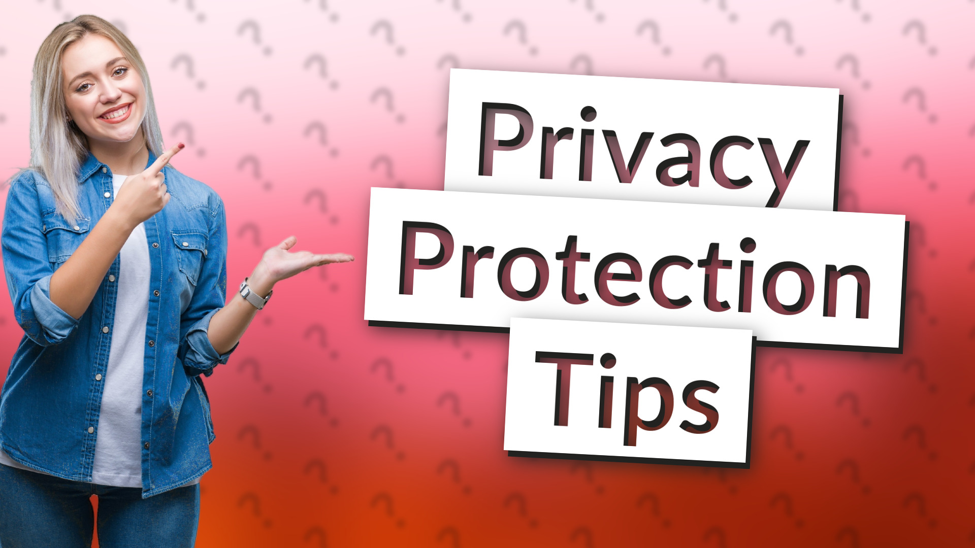 Privacy Protection Tips