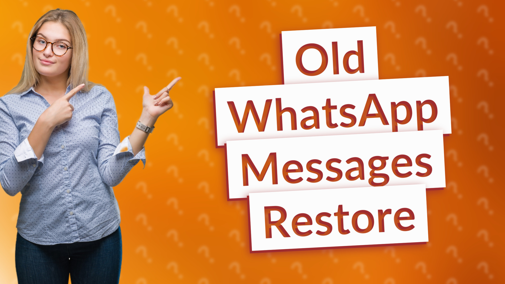 Old WhatsApp Messages Restore