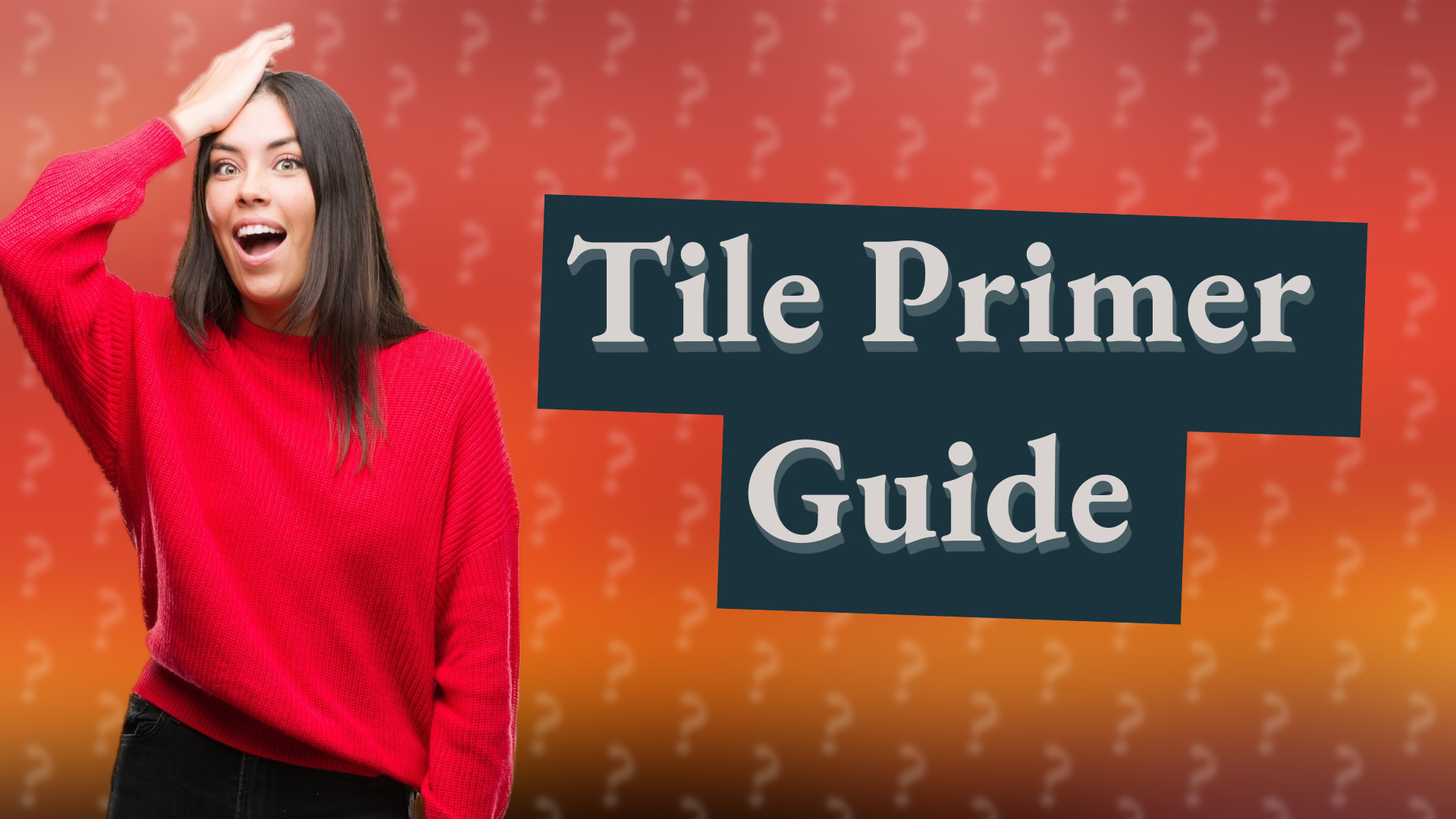 Tile Primer Guide