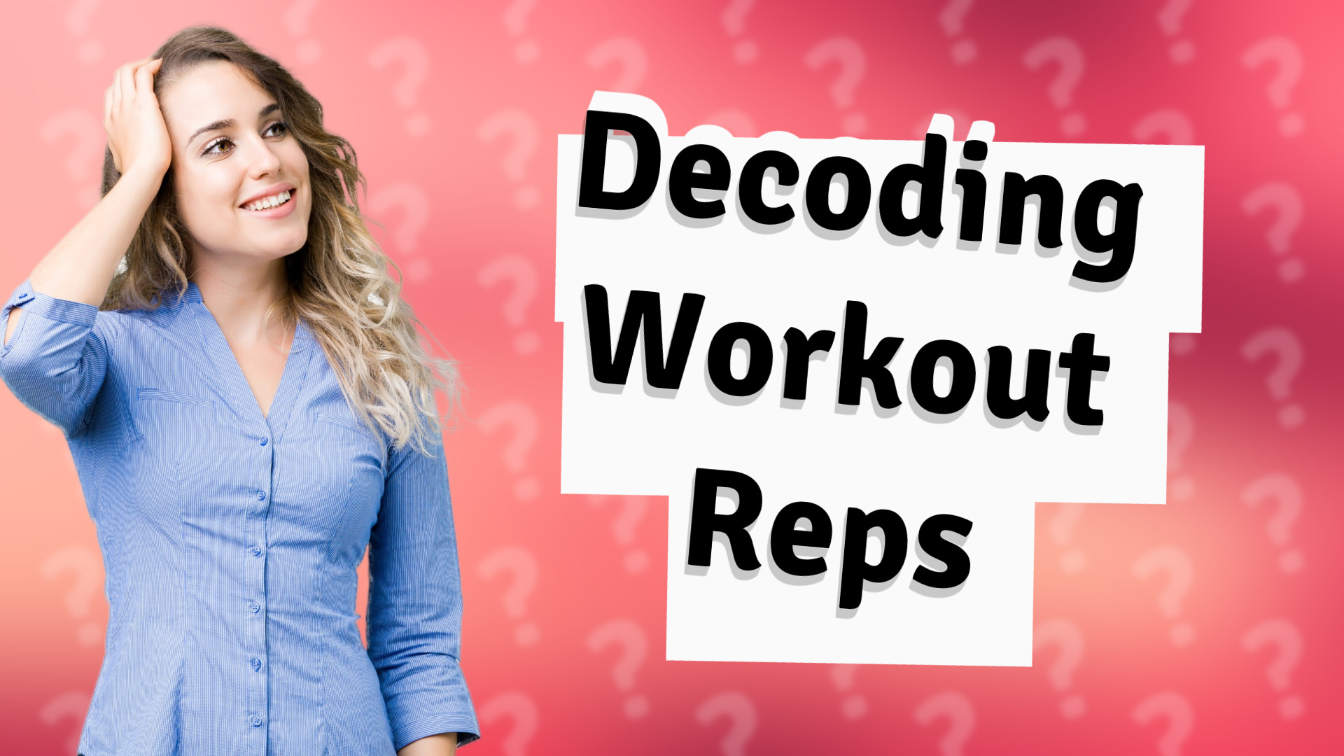 Decoding Workout Reps