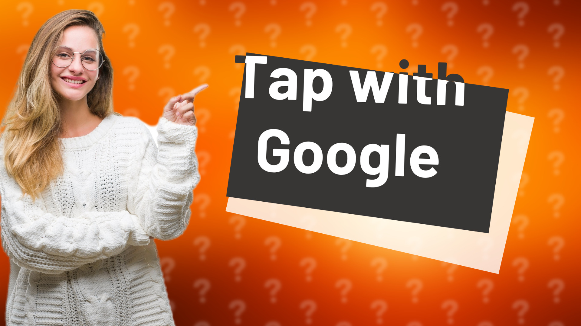 Tap with Google
