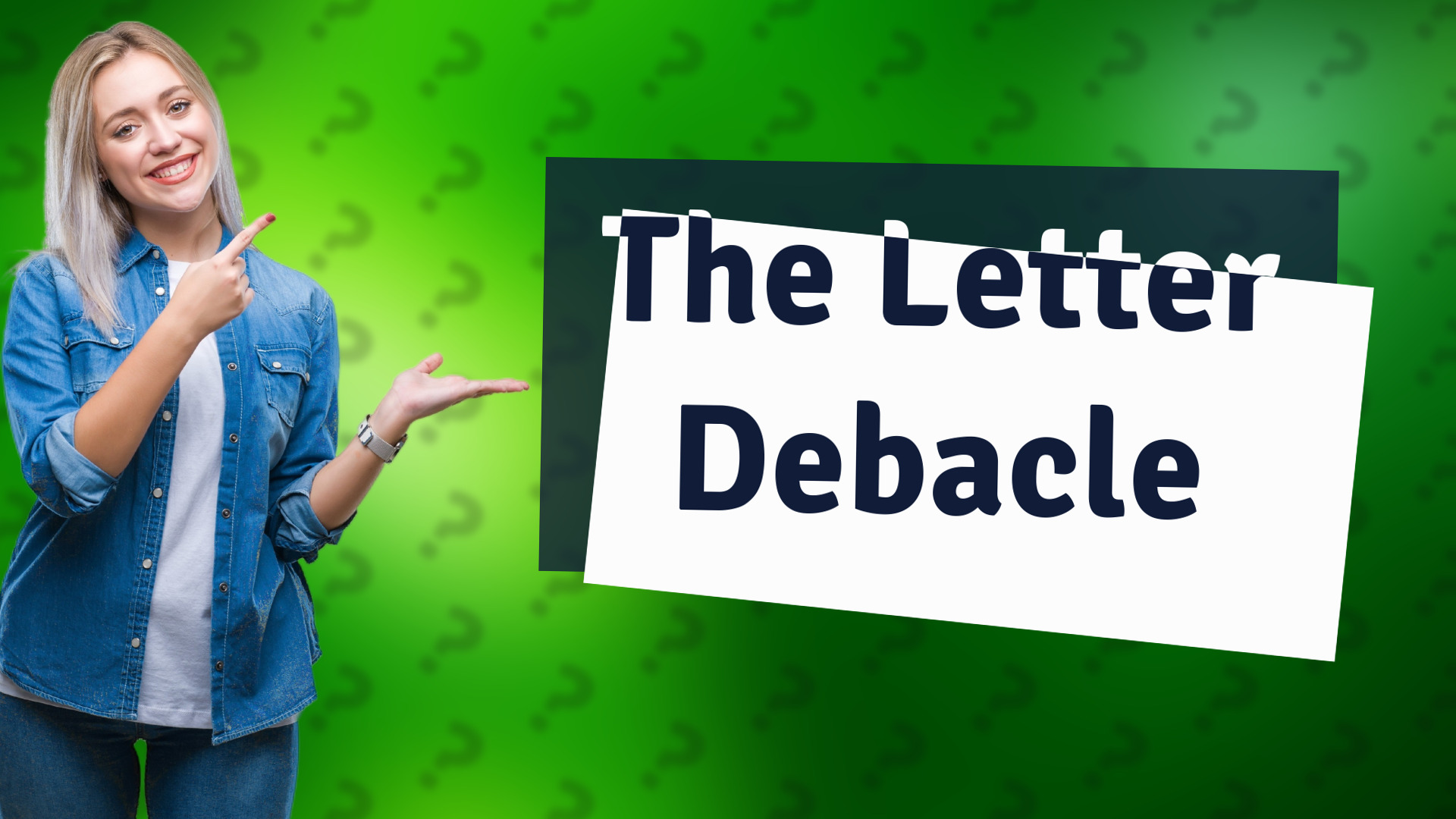 The Letter Debacle