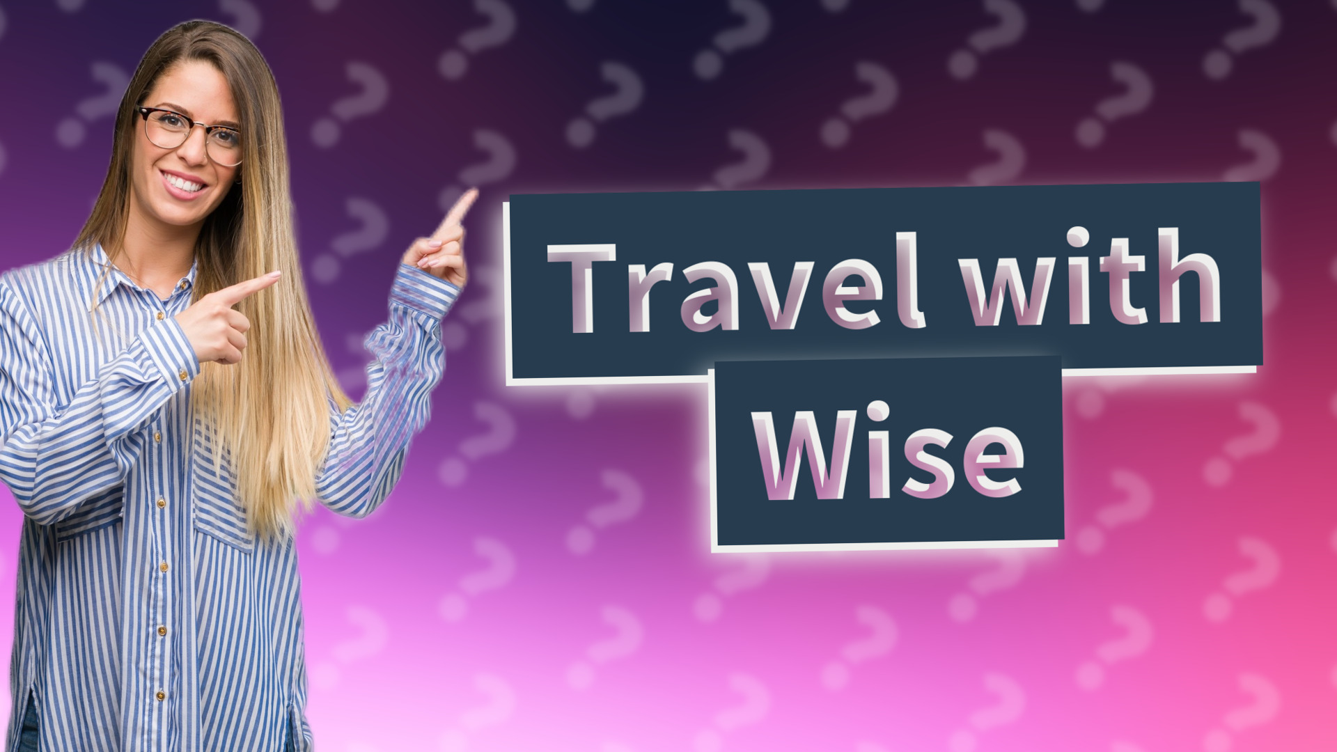 Travel with Wise