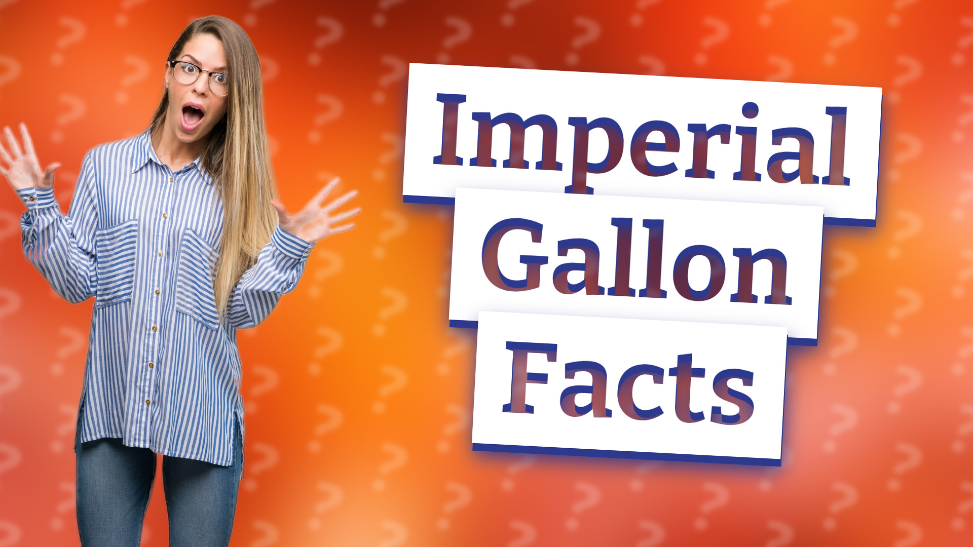 Imperial Gallon Facts