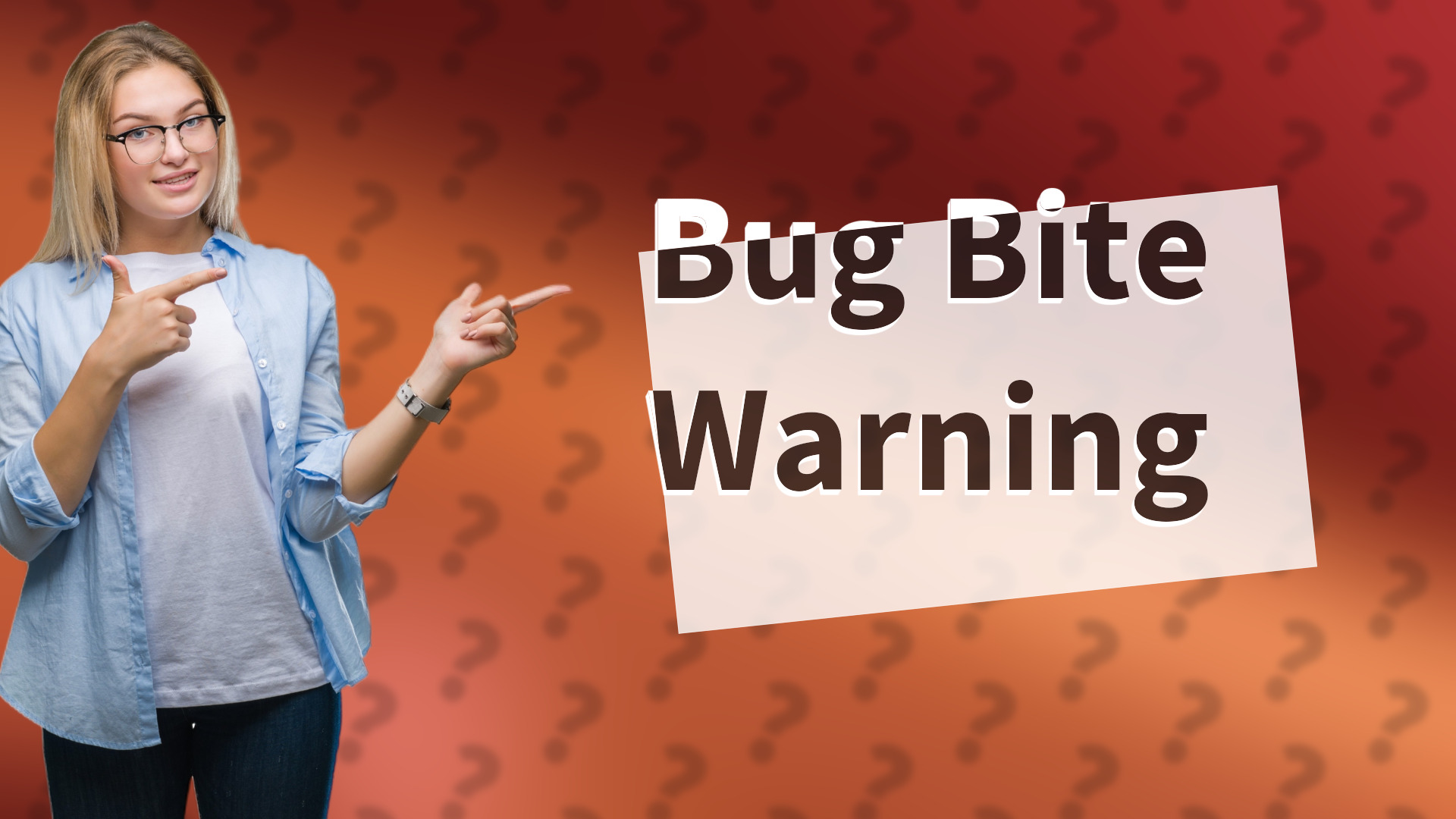 Bug Bite Warning