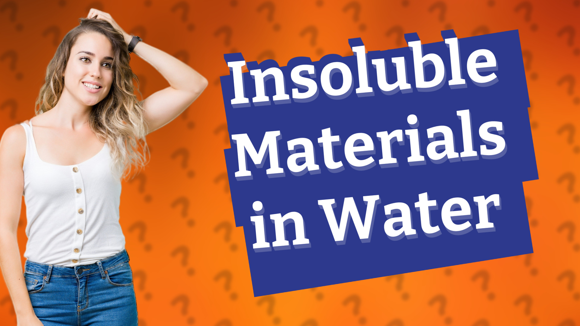 Insoluble Materials in Water