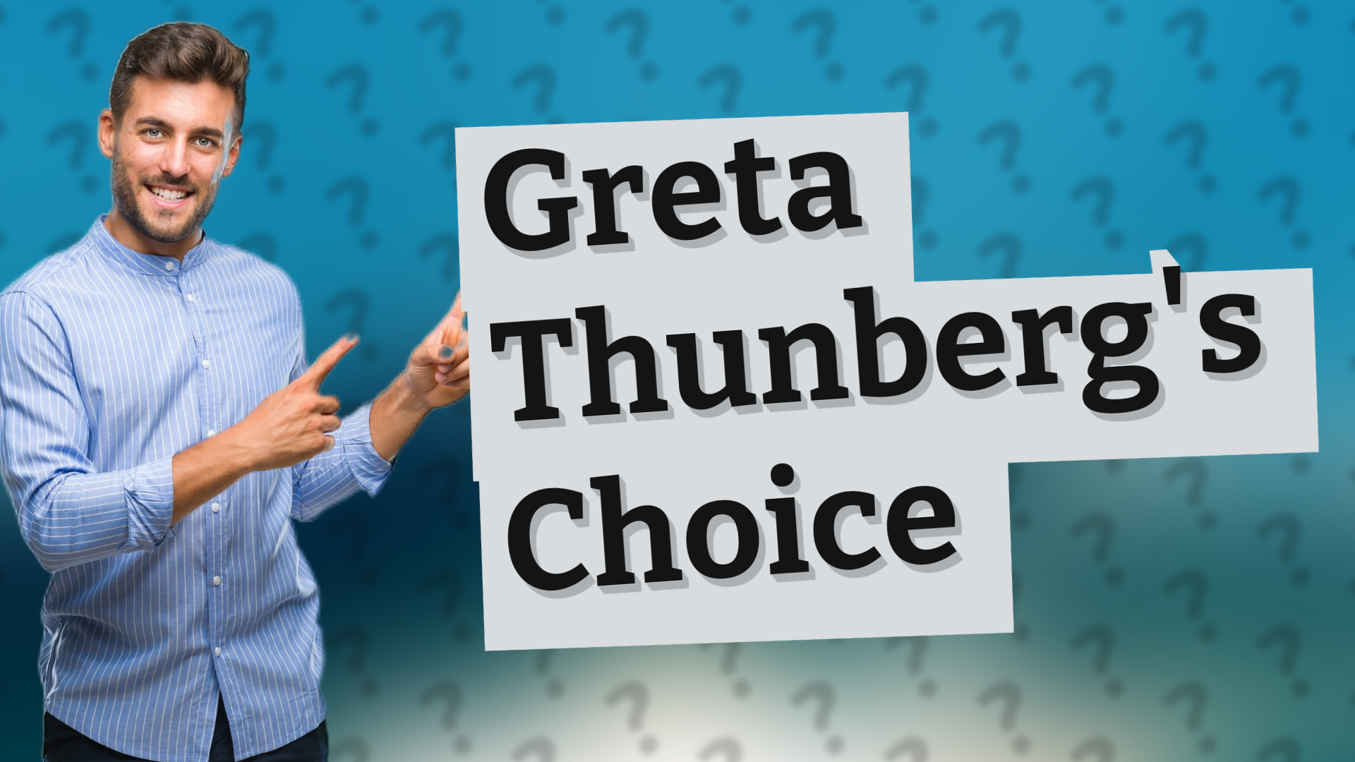 Greta Thunberg's Choice