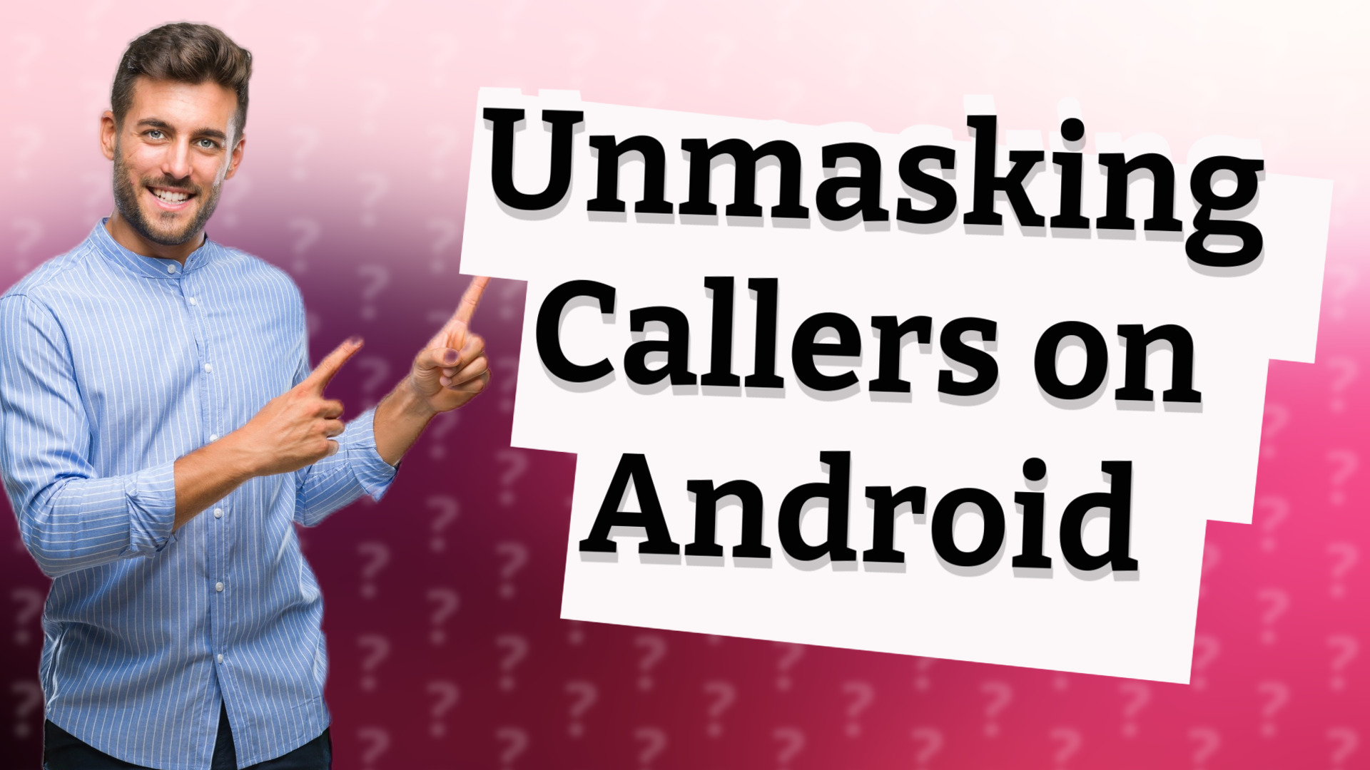 Unmasking Callers on Android