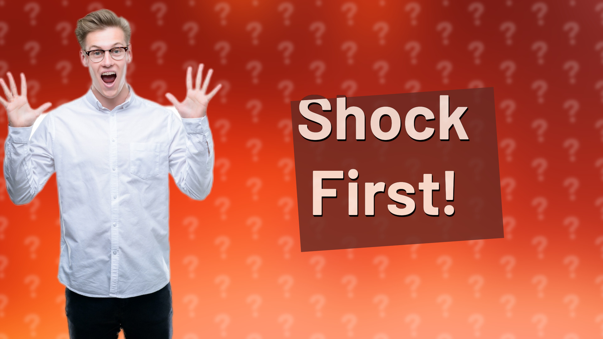 Shock First!
