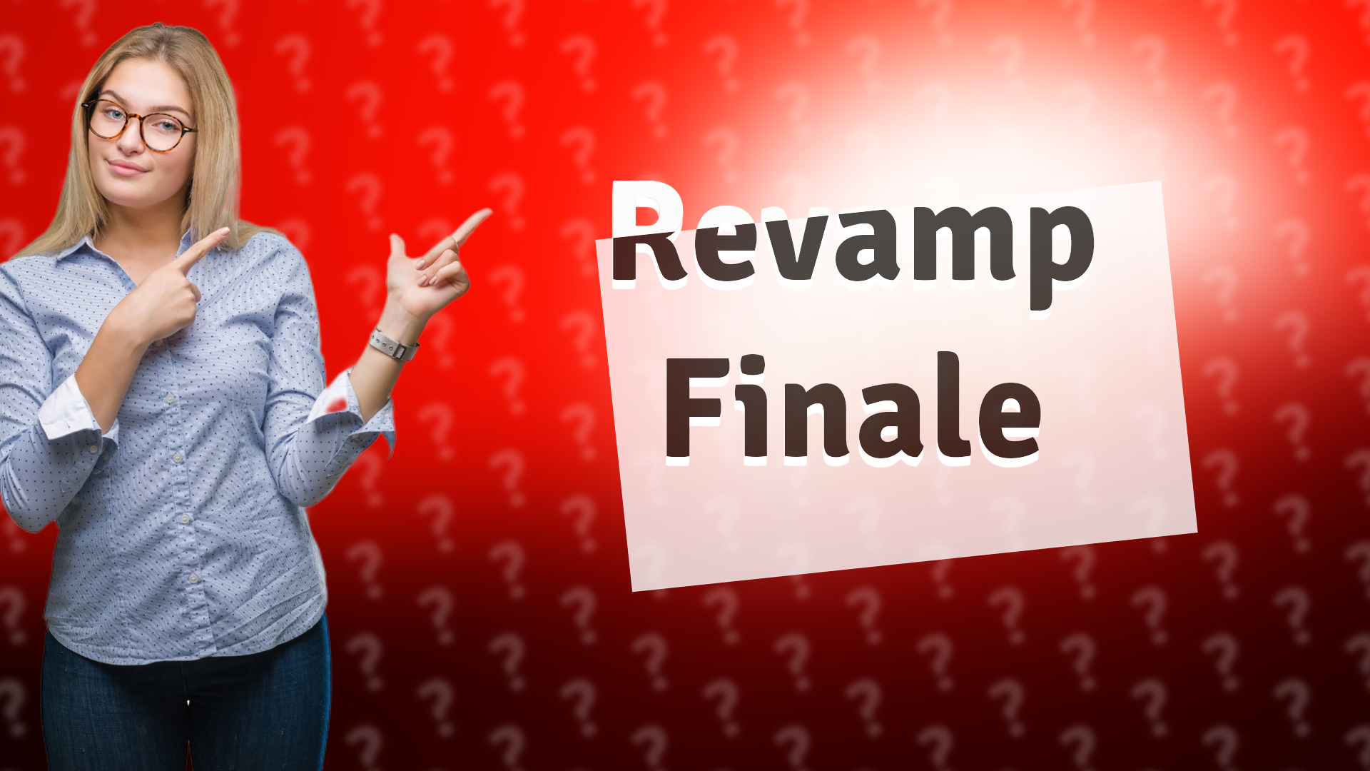 Revamp Finale
