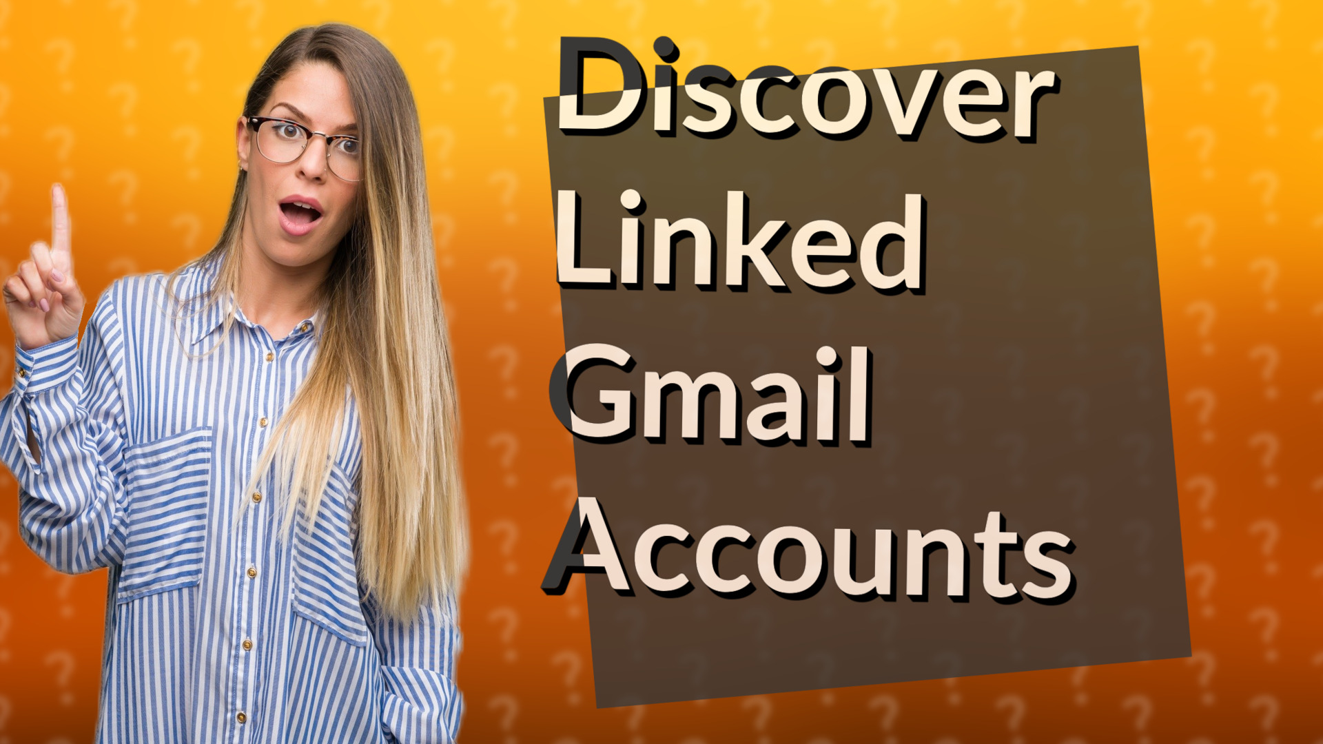 Discover Linked Gmail Accounts
