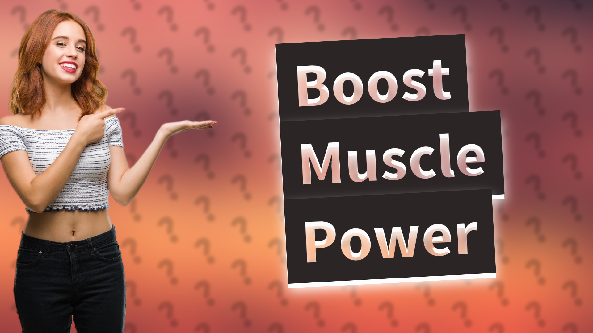 Boost Muscle Power