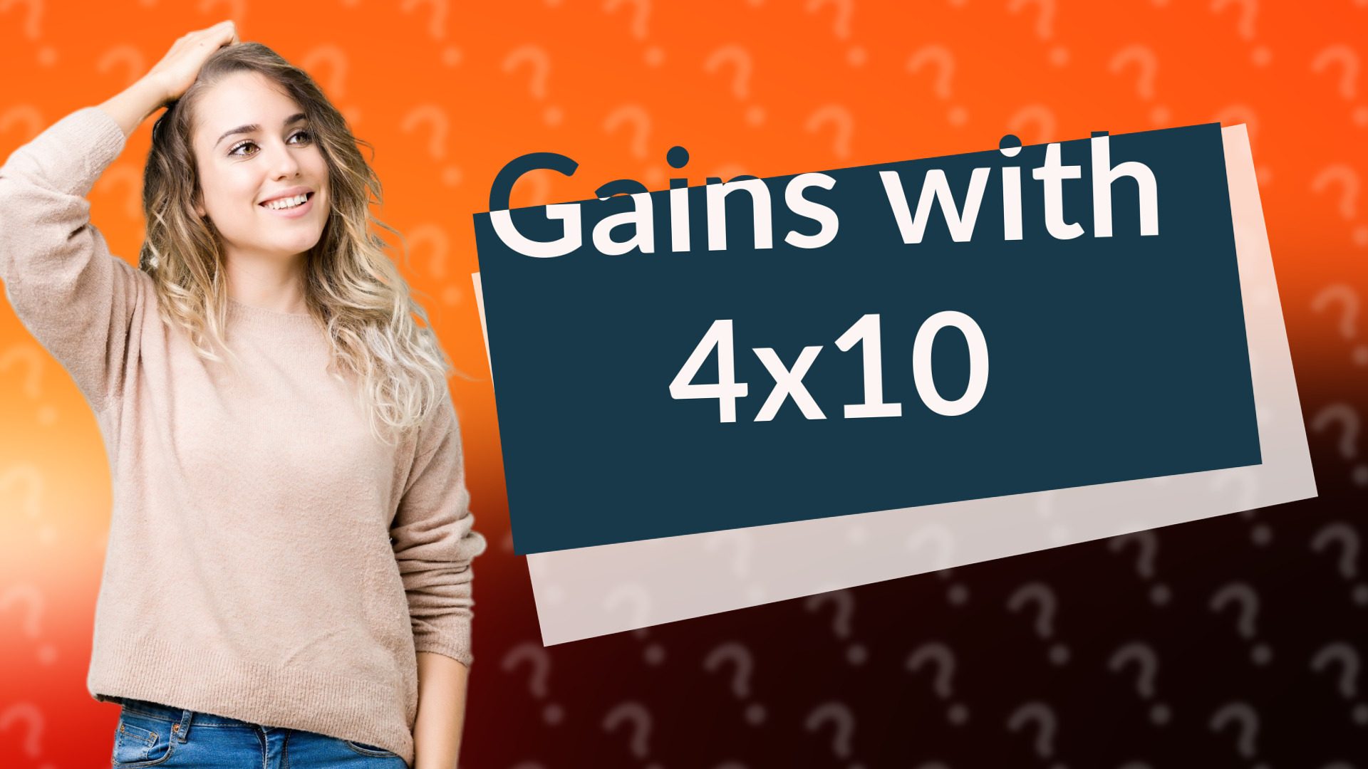 Gains with 4x10