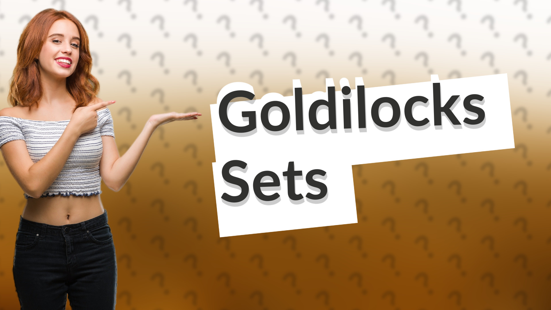 Goldilocks Sets