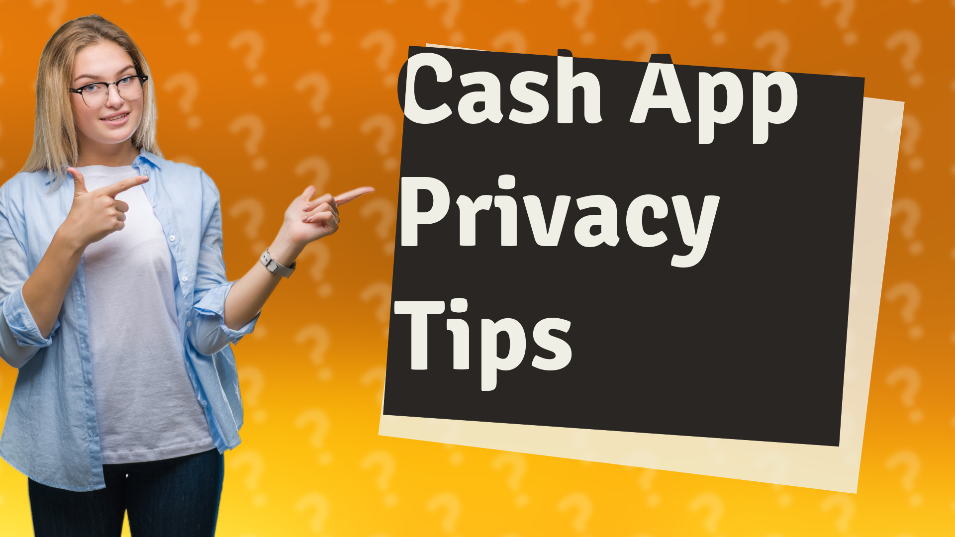 Cash App Privacy Tips