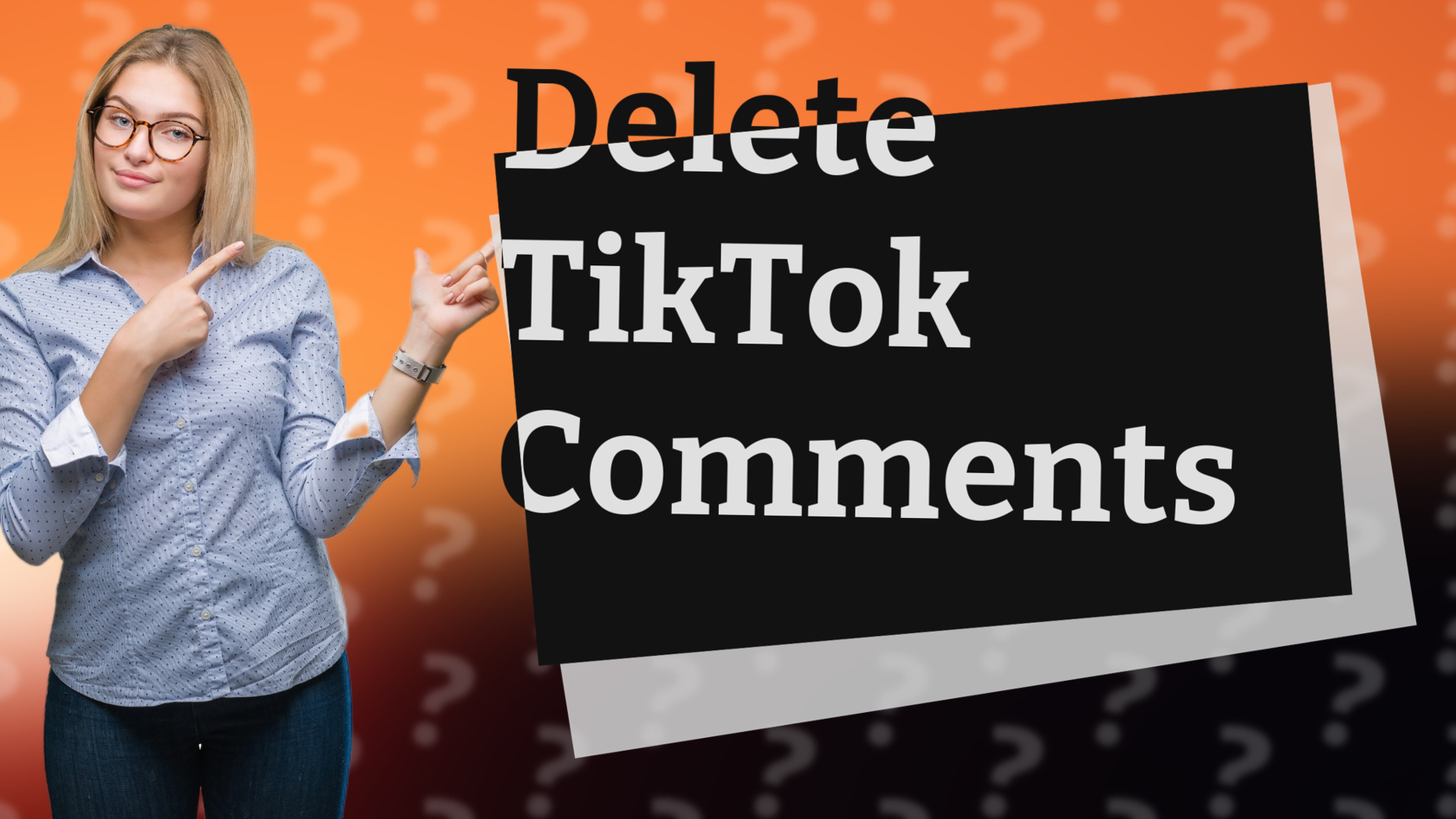 Delete TikTok Comments