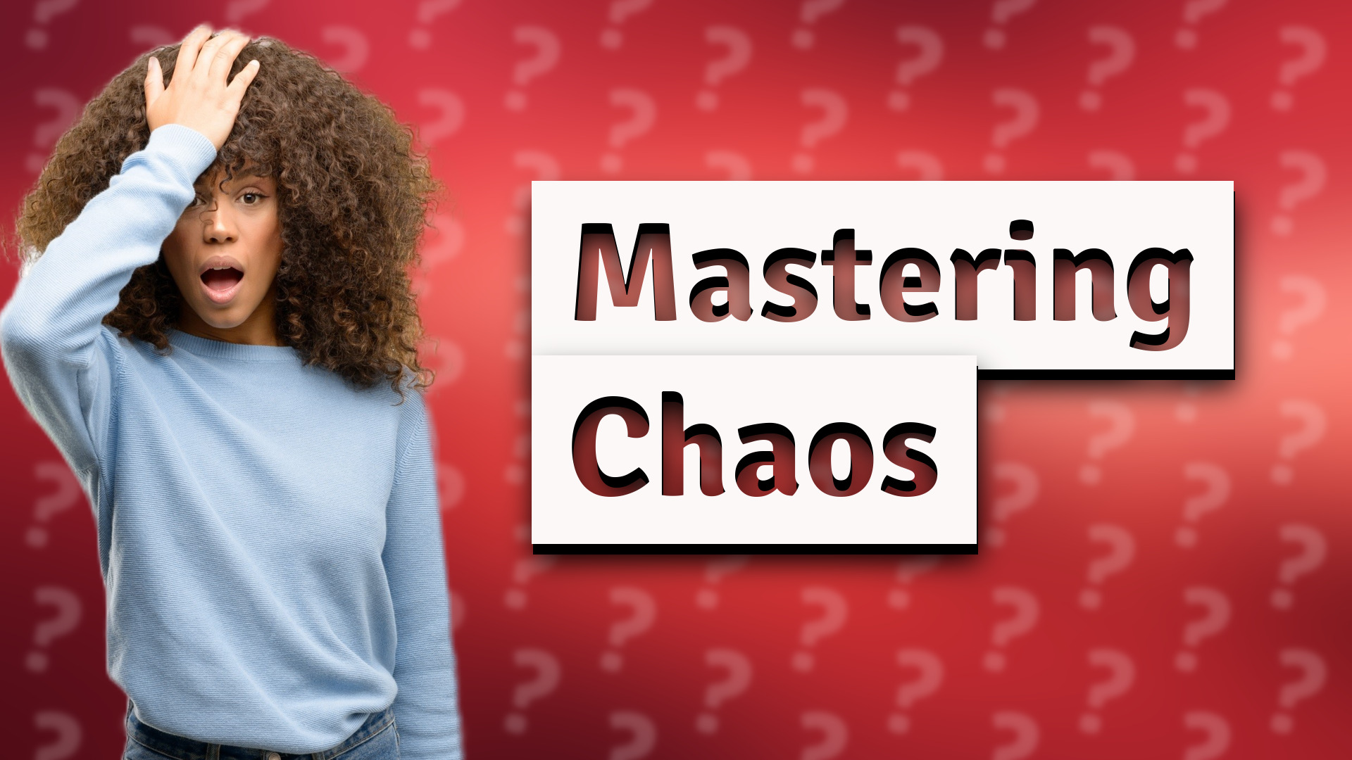 Mastering Chaos