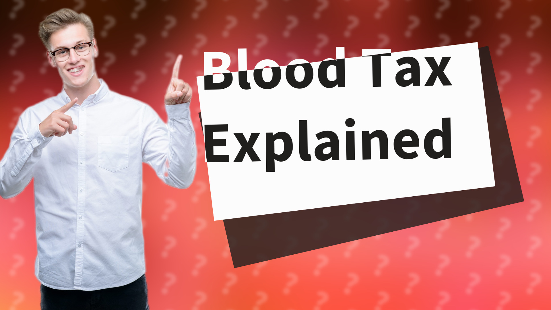Blood Tax Explained