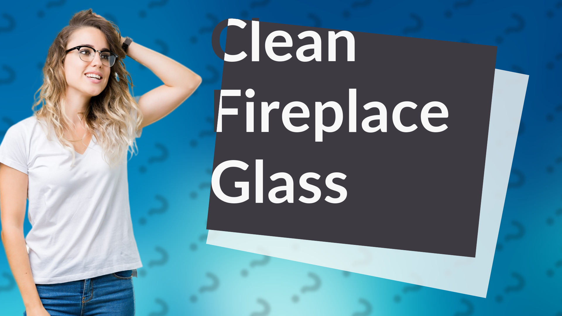 Clean Fireplace Glass