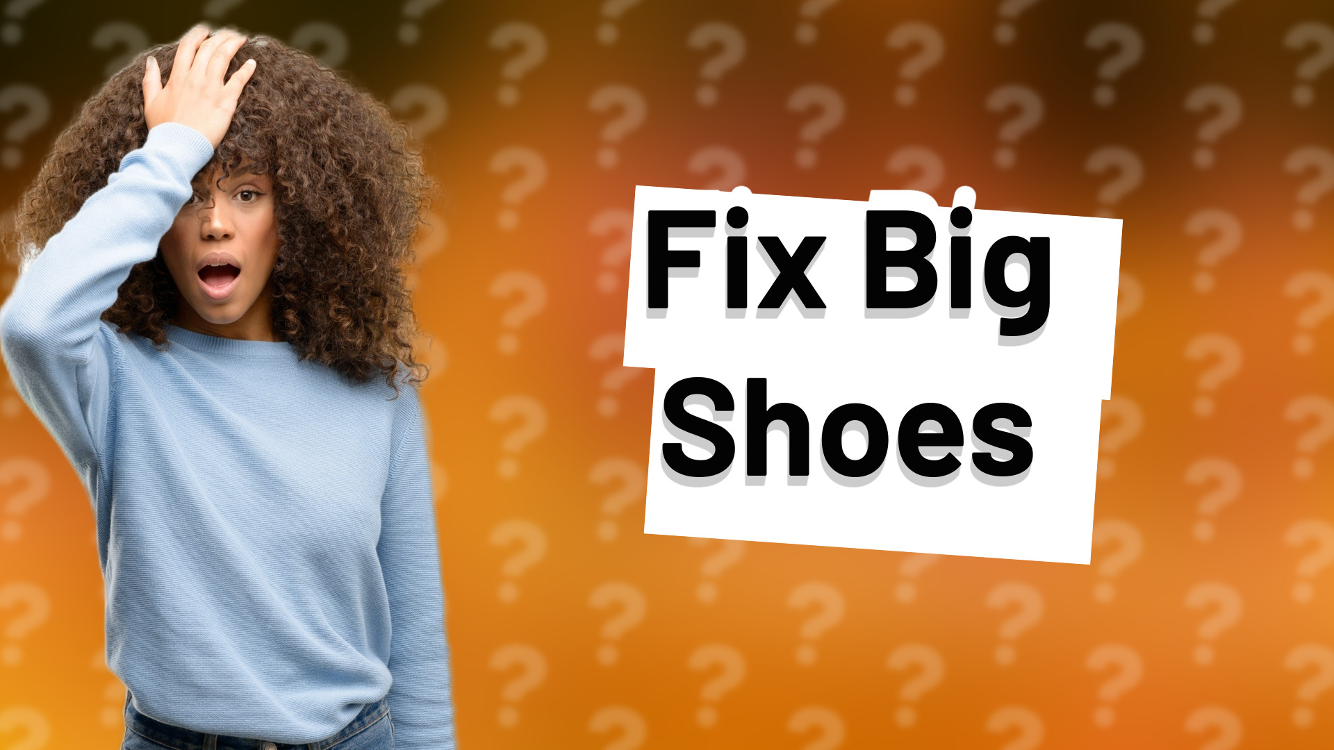 Fix Big Shoes
