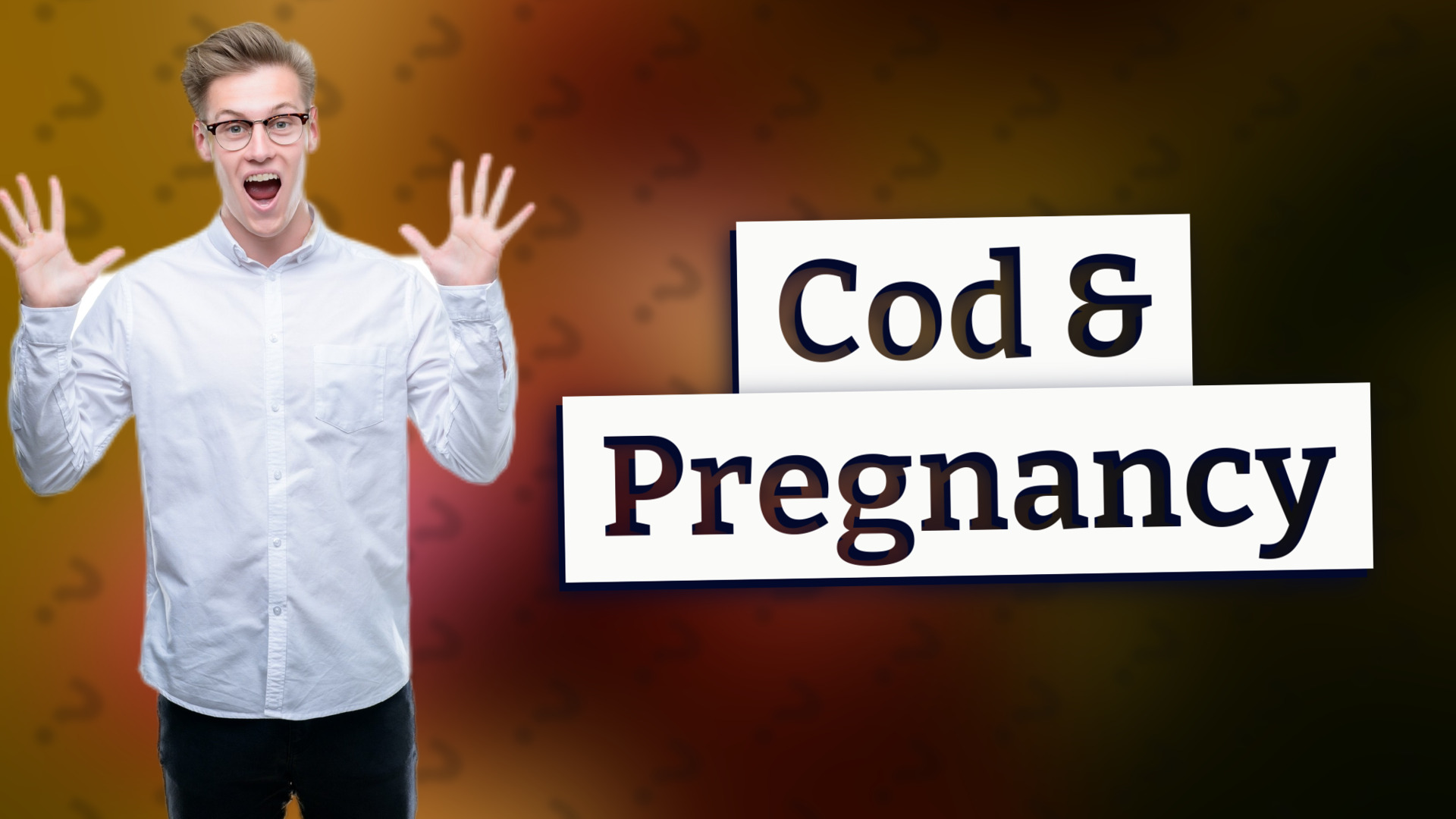 Cod & Pregnancy