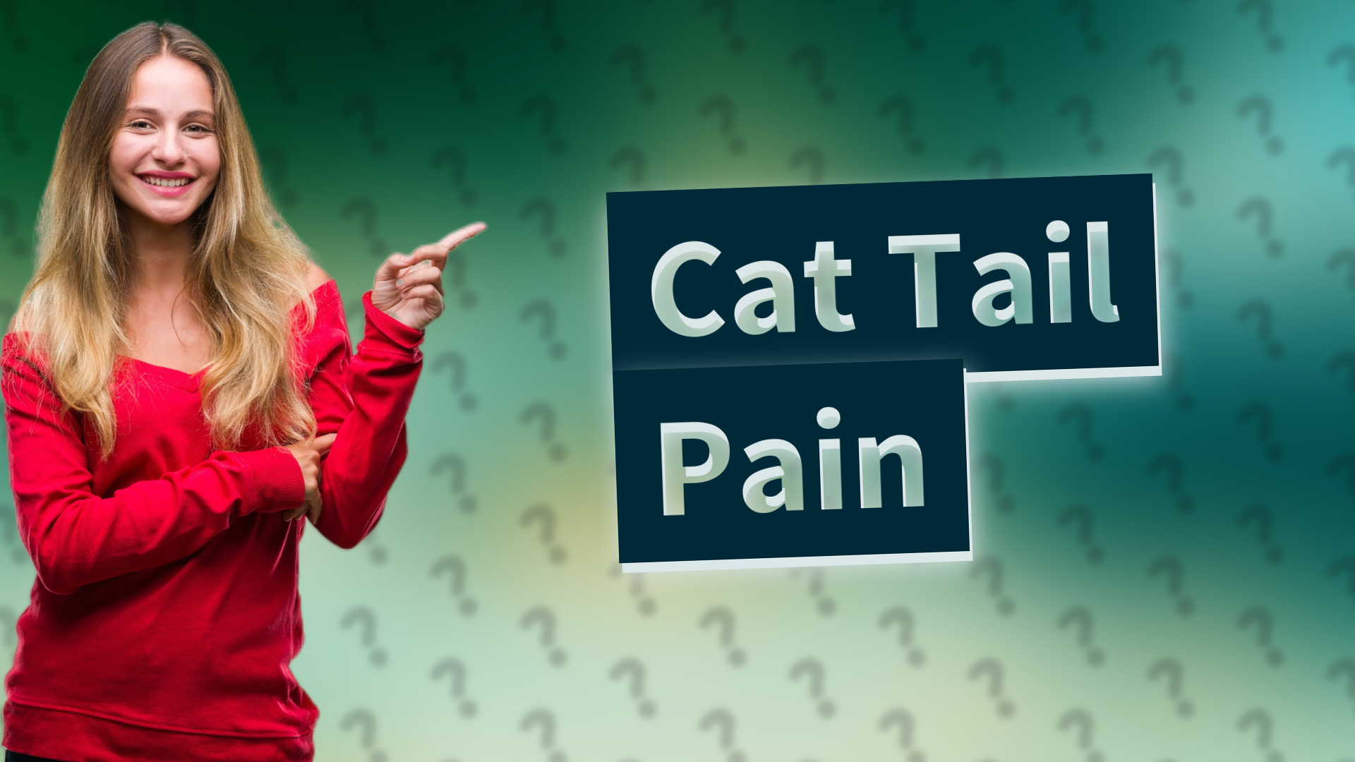 Cat Tail Pain