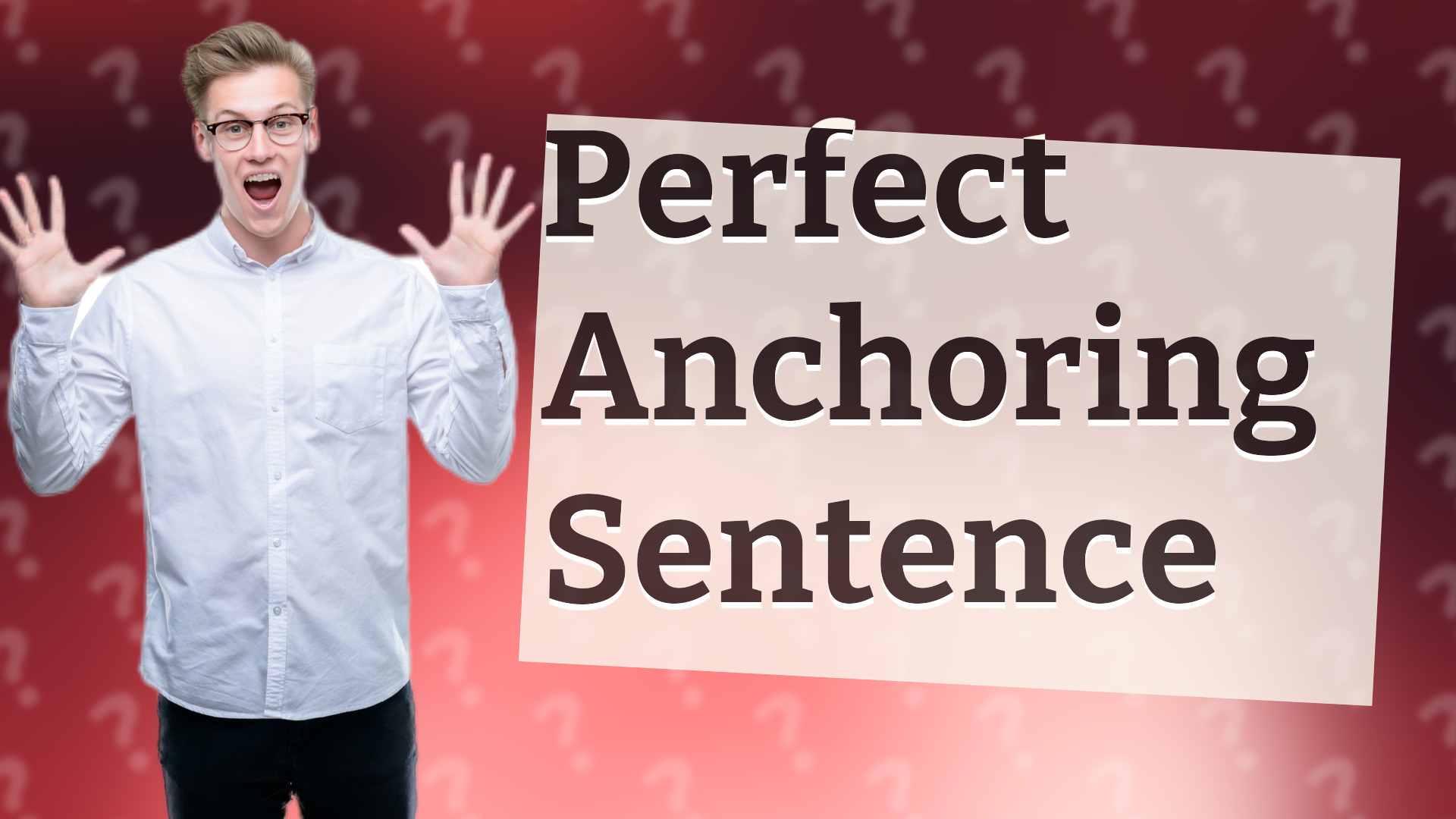 Perfect Anchoring Sentence