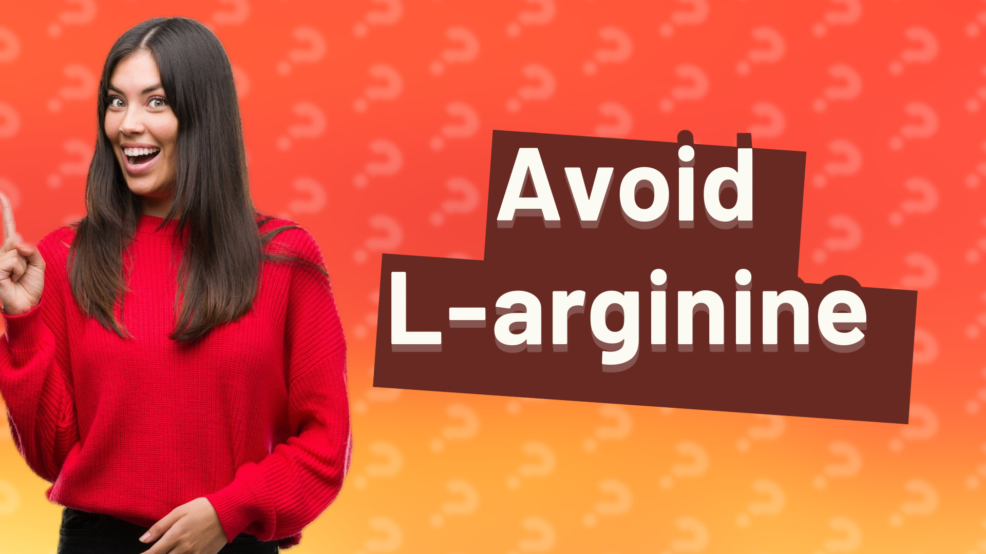 Avoid L-arginine