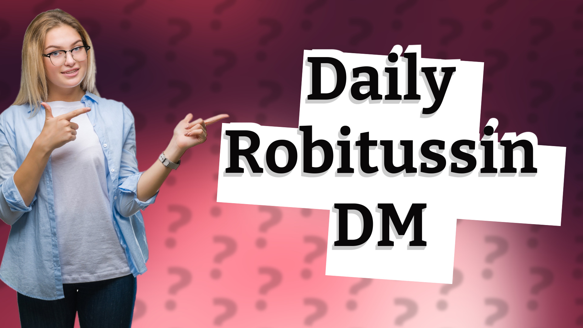 Daily Robitussin DM