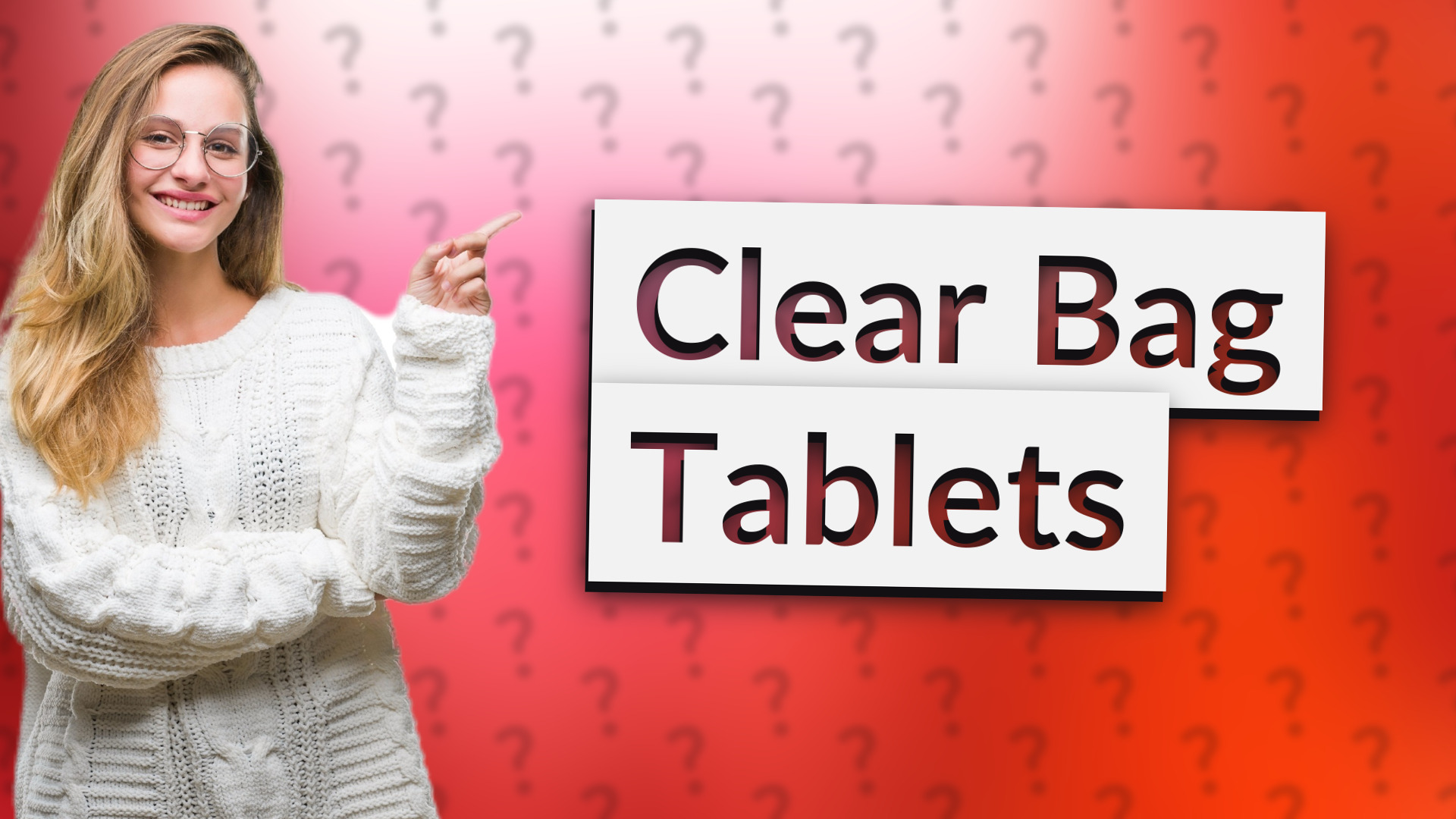 Clear Bag Tablets