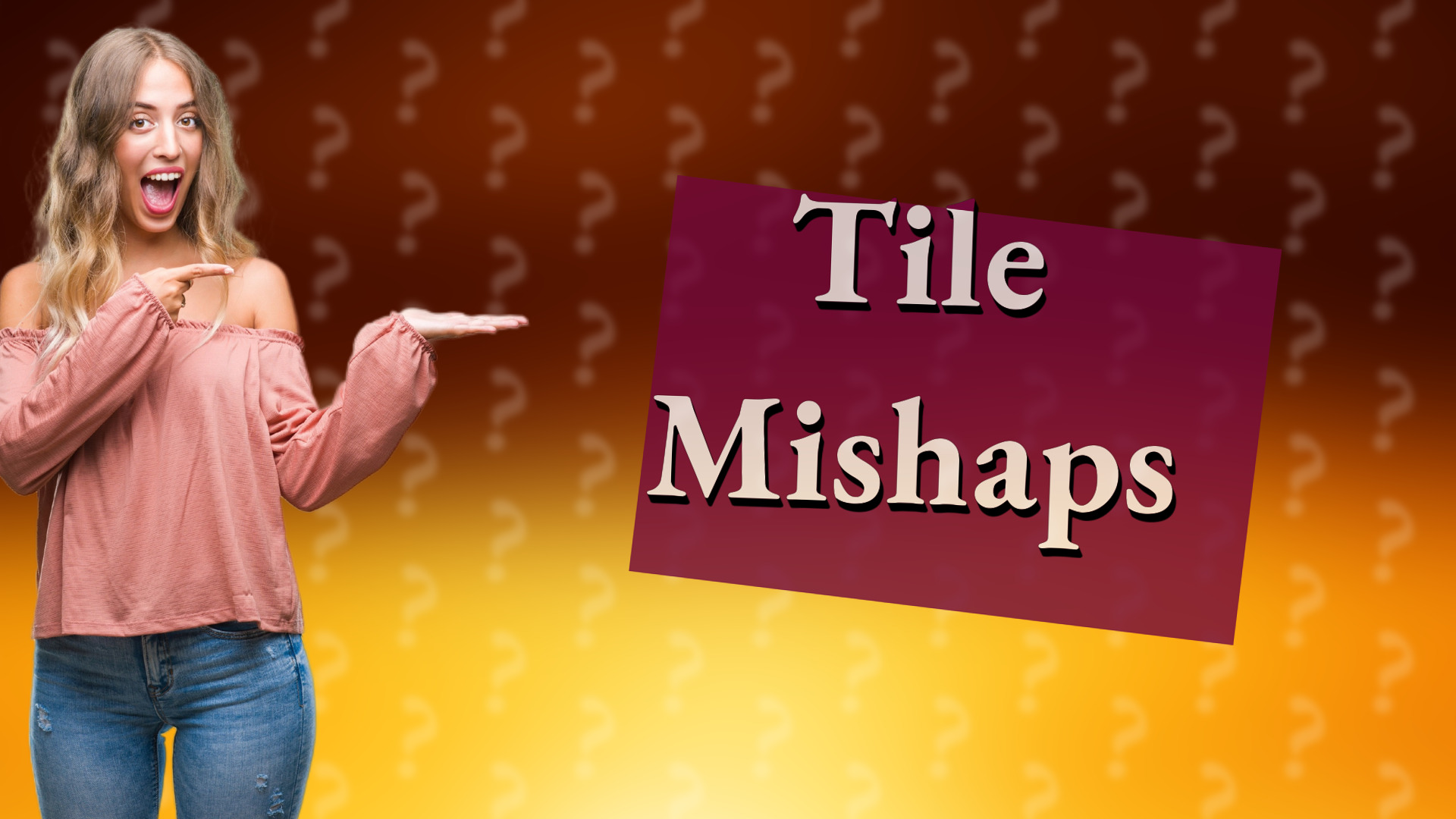 Tile Mishaps
