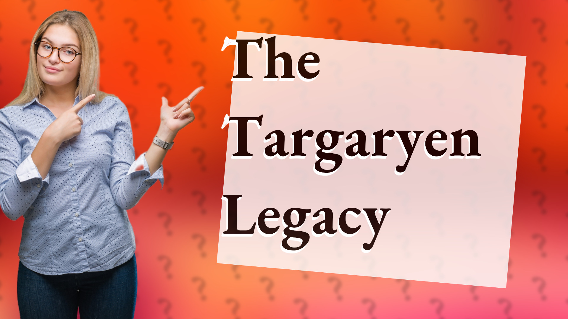 The Targaryen Legacy