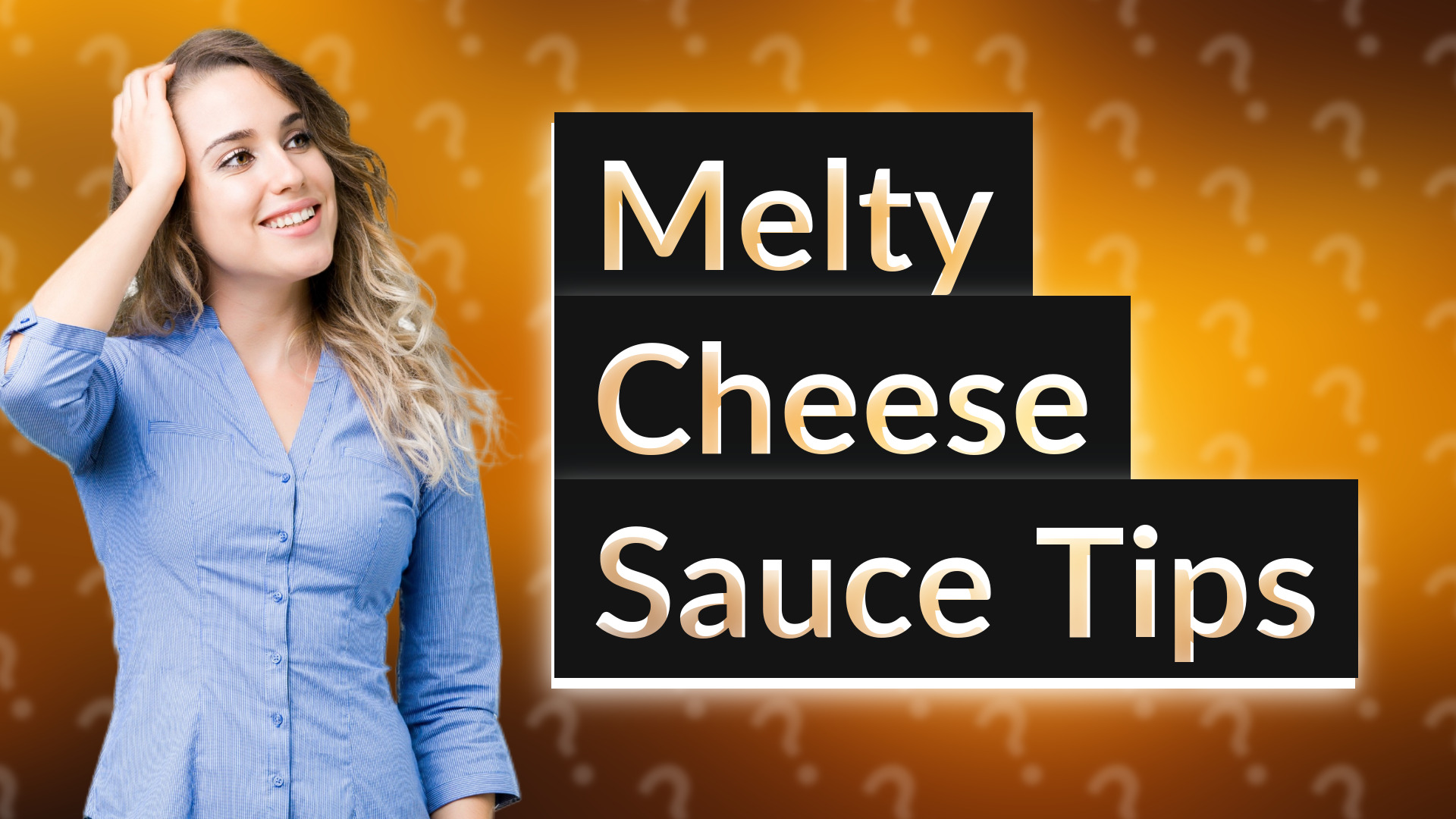 Melty Cheese Sauce Tips