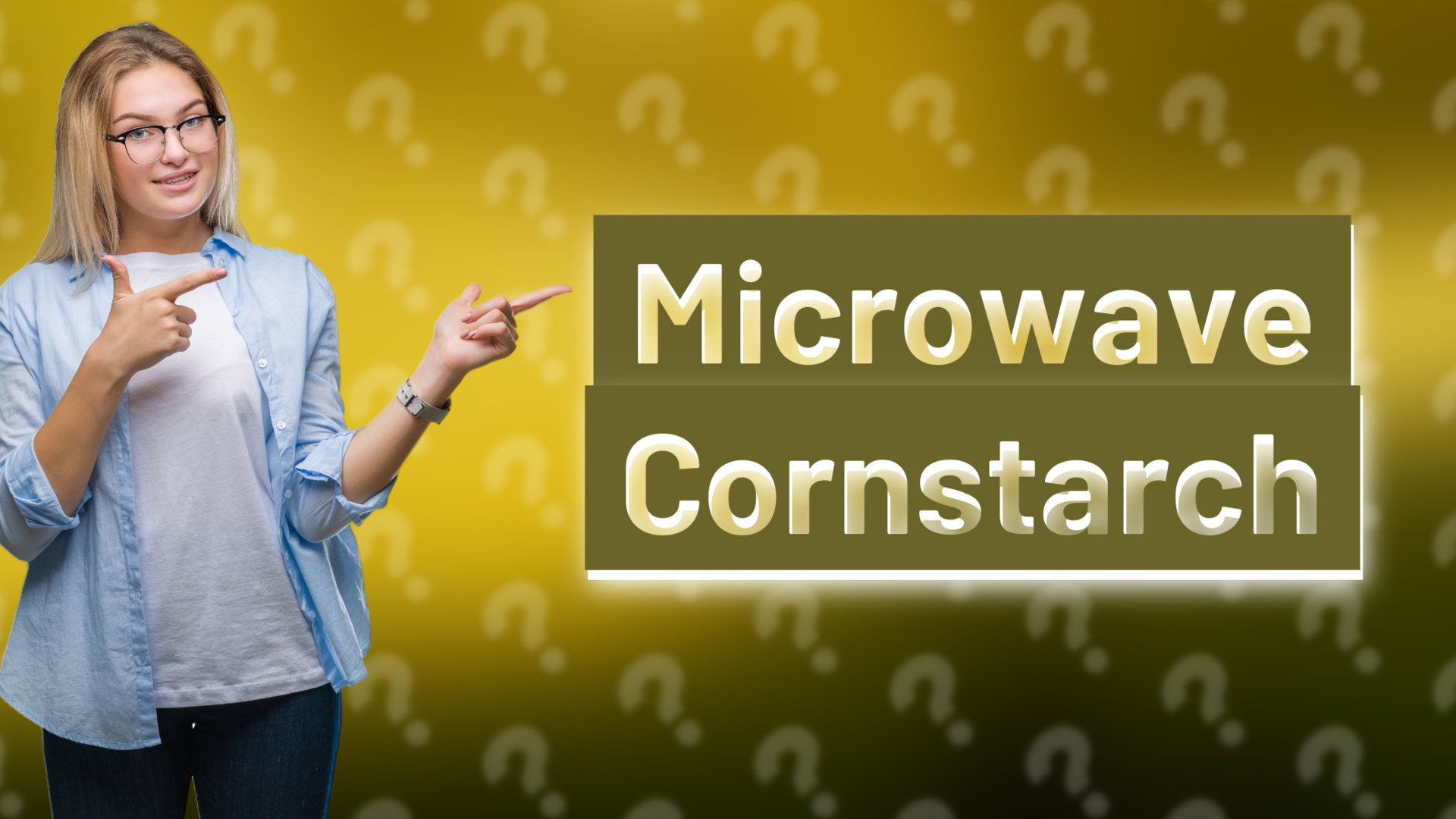 Microwave Cornstarch