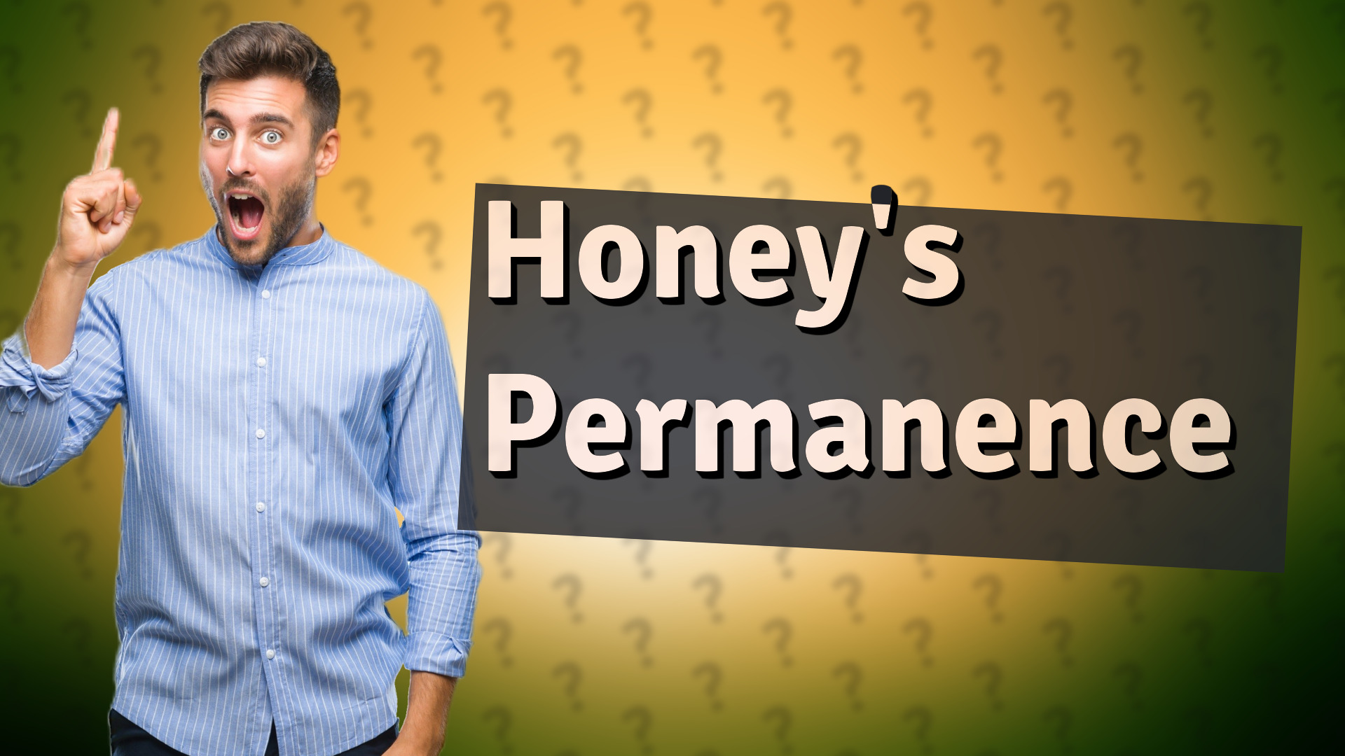 Honey's Permanence