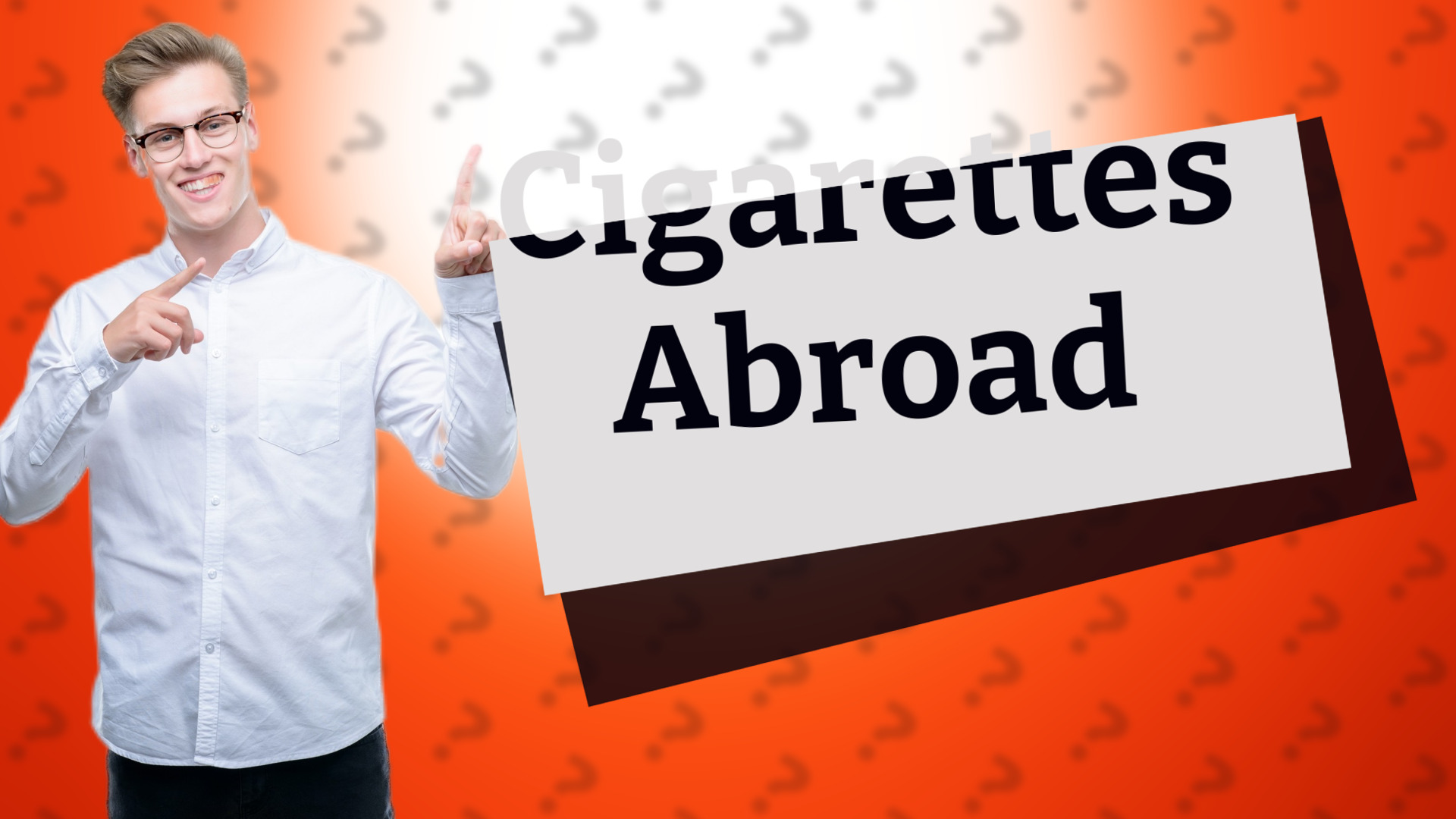 Cigarettes Abroad