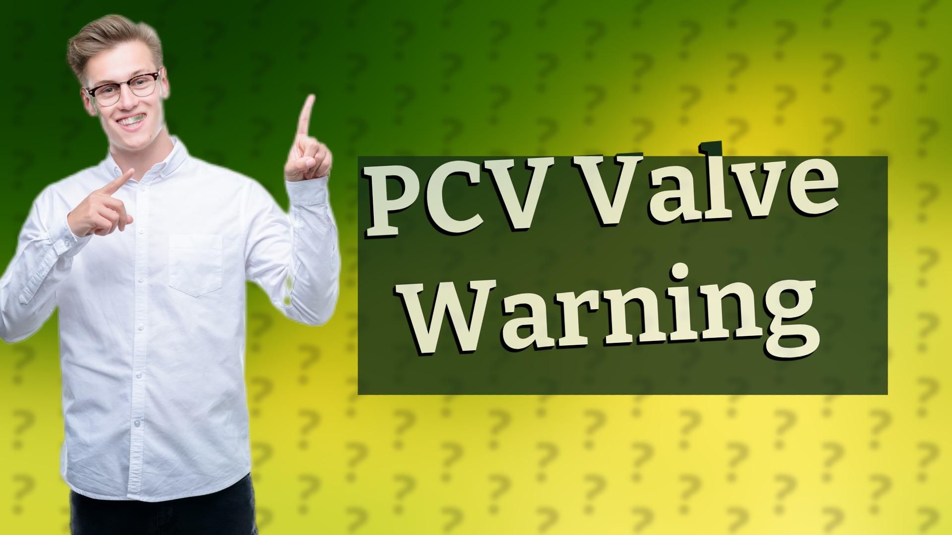 PCV Valve Warning