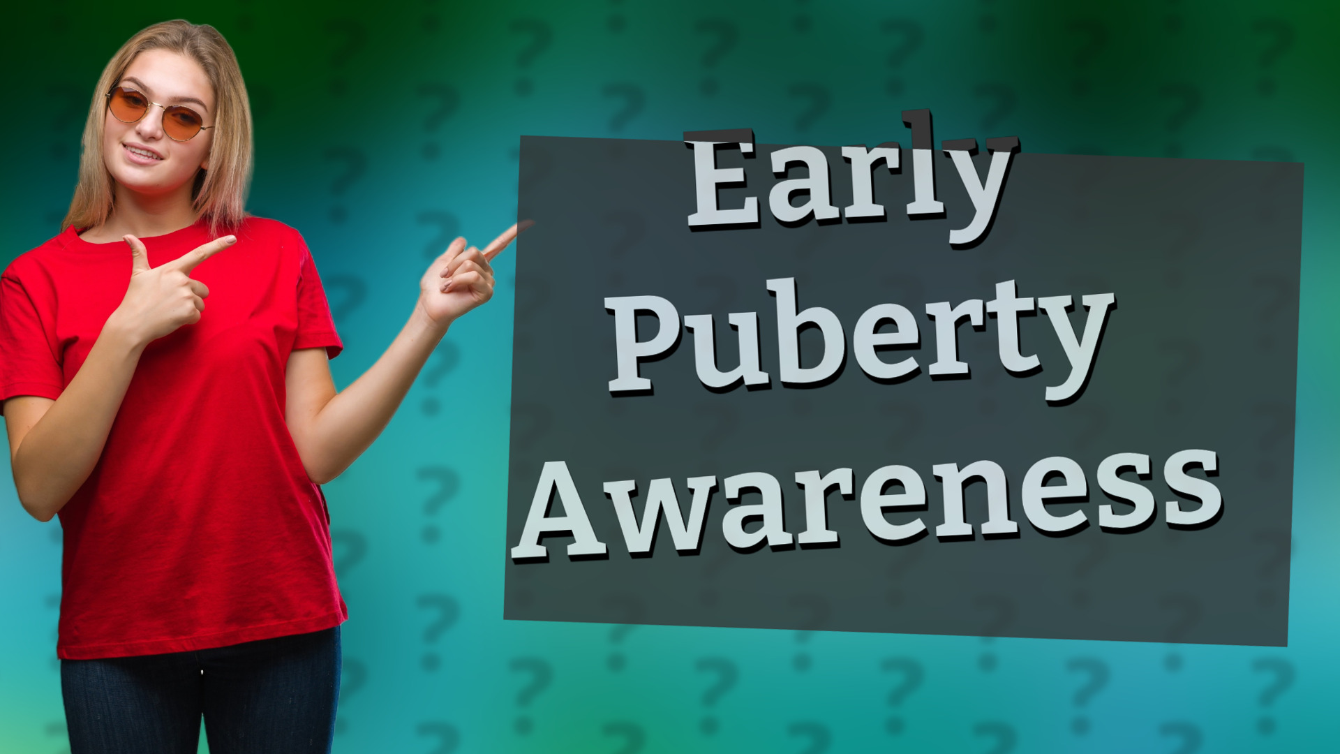 Early Puberty Awareness