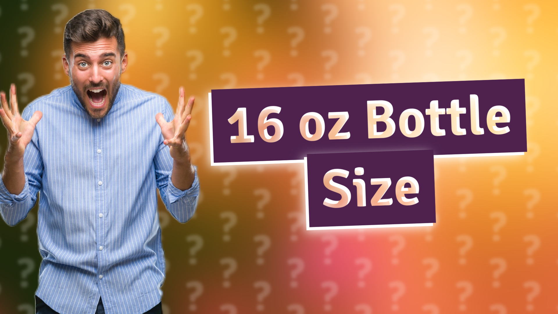 16 oz Bottle Size