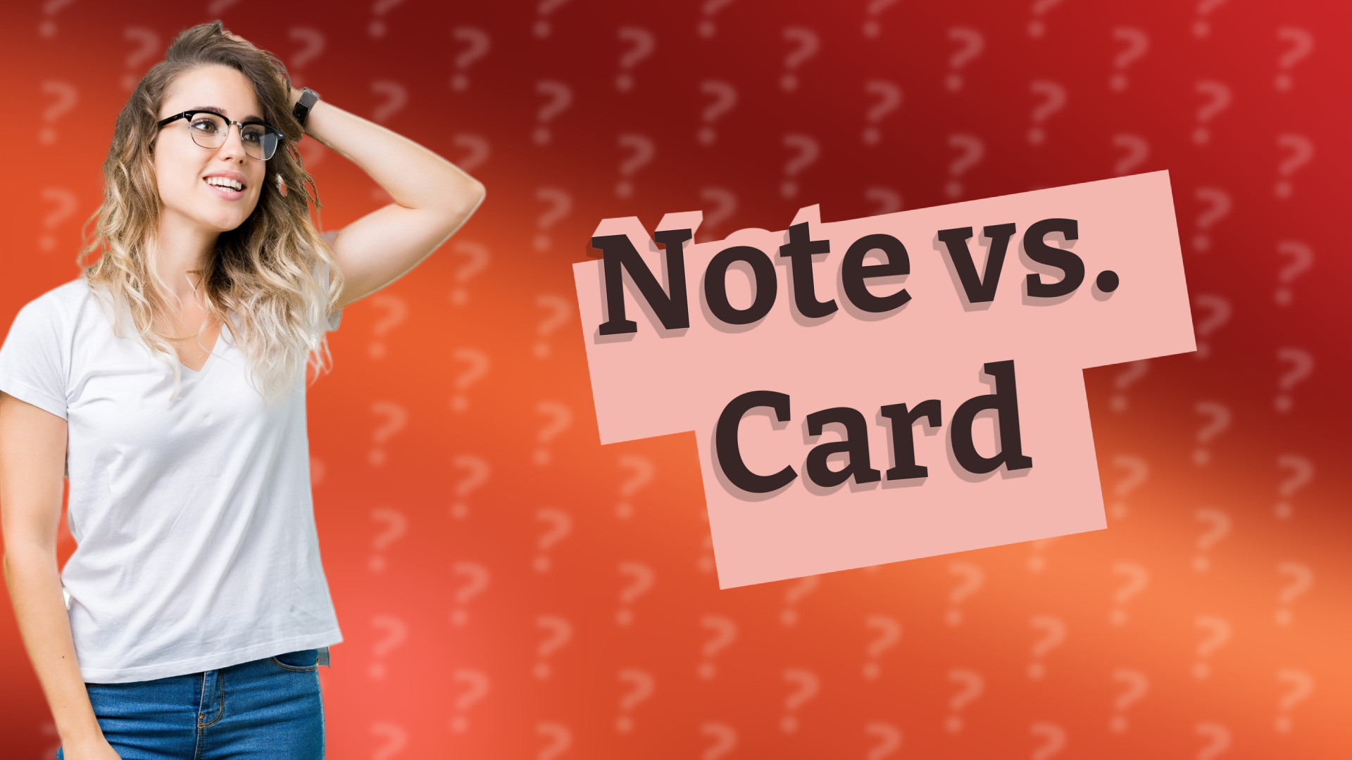 Note vs. Card