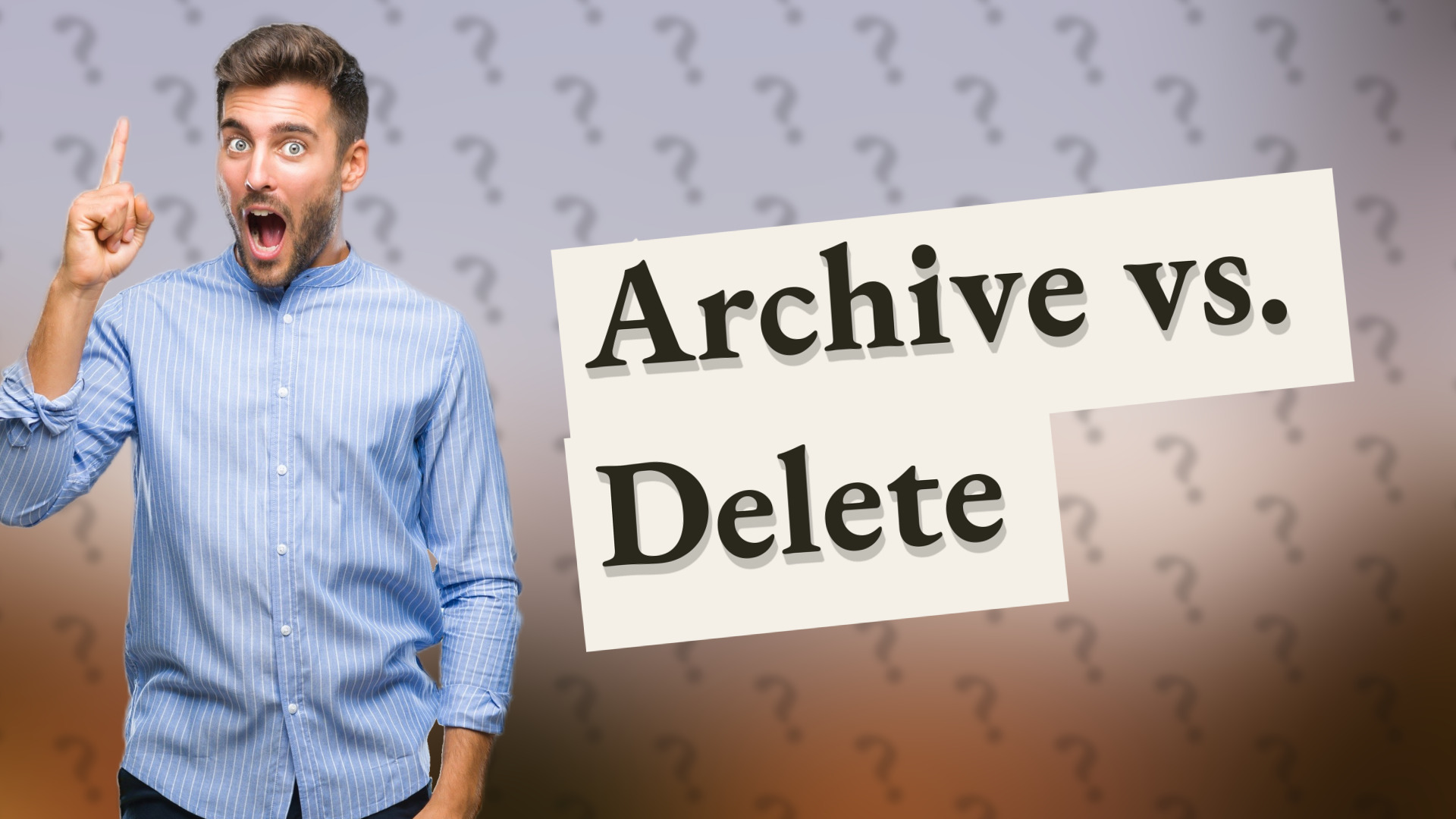 Archive vs. Delete